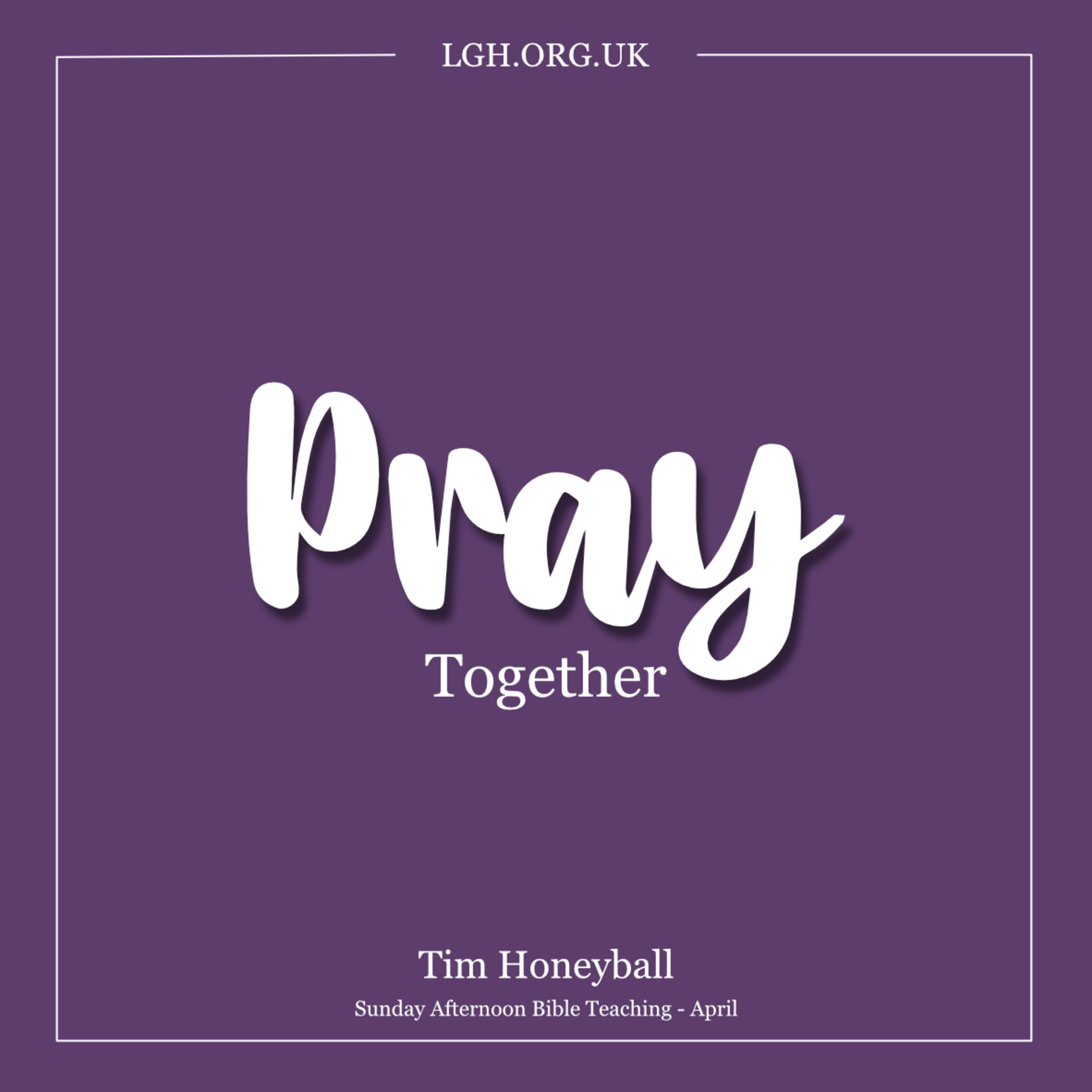 Pray Together - Tim Honeyball episode artwork