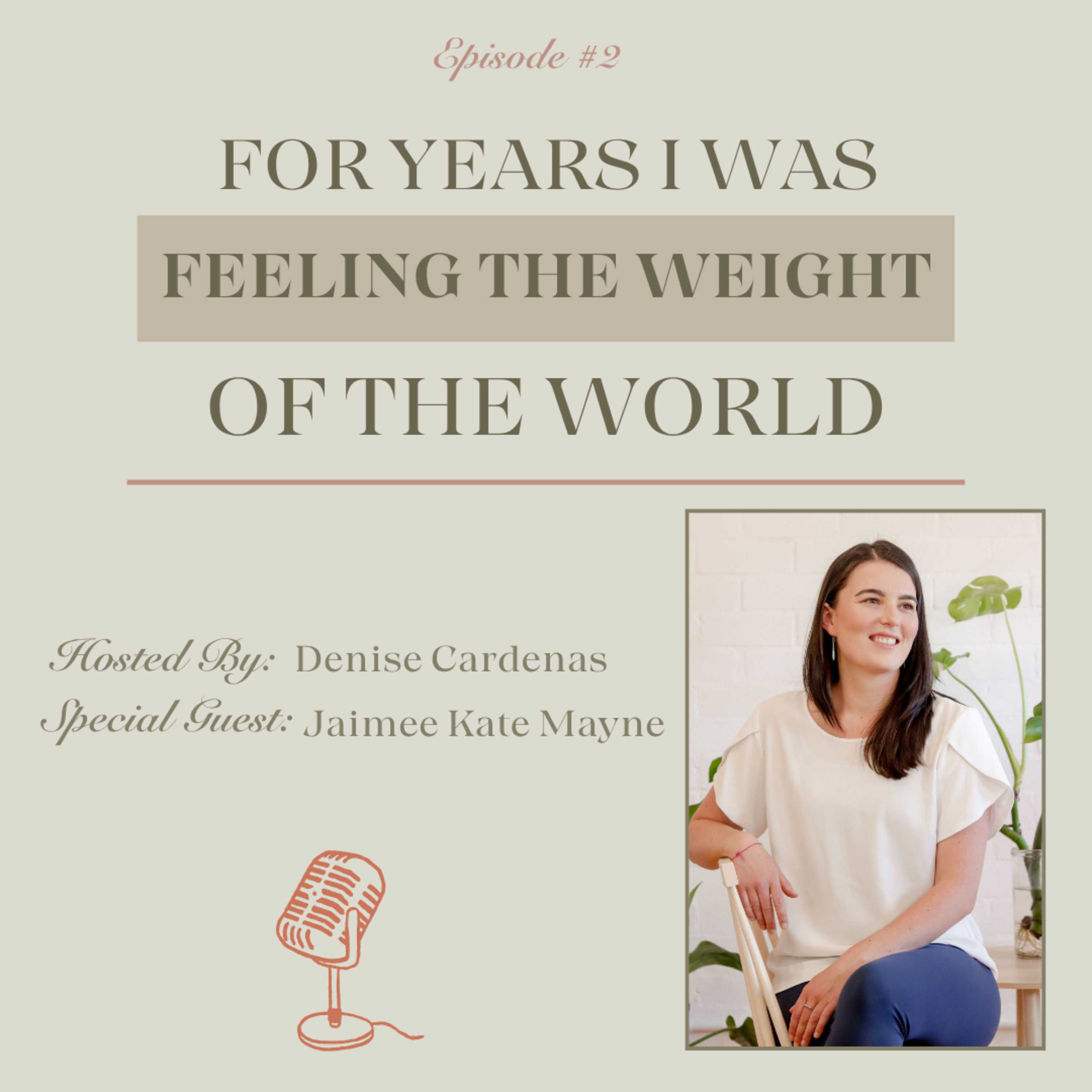 Jaimee Kate Mayne: For Years I Was Feeling The Weight of The World