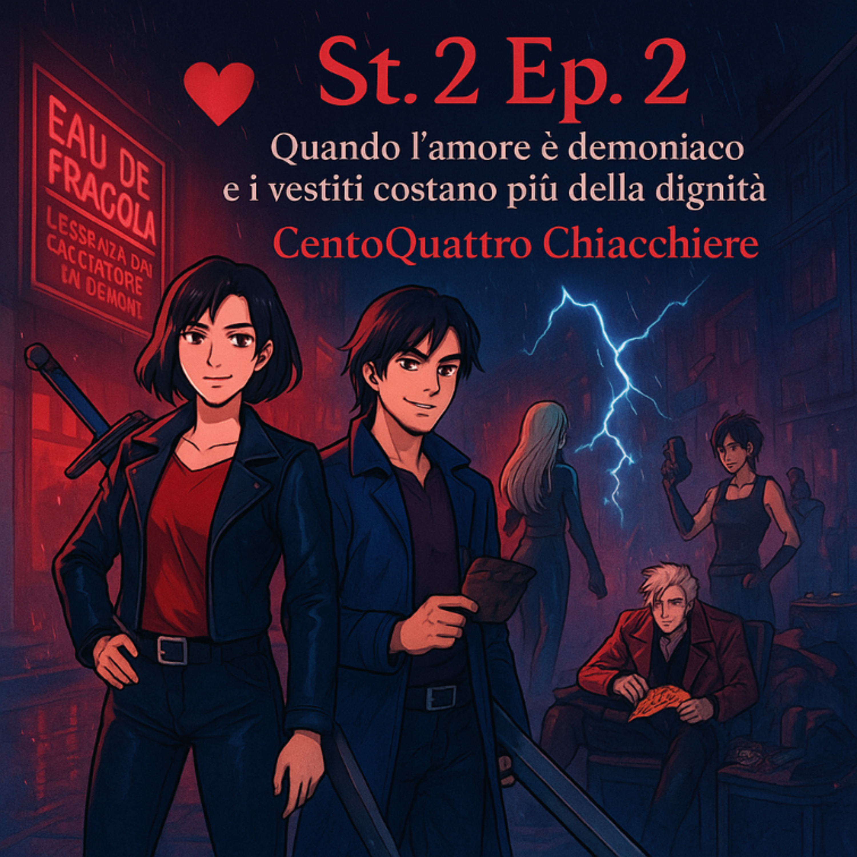 S.2 Ep. 2 Quando l’amore è demoniaco e i vestiti costano più della dignità. episode artwork