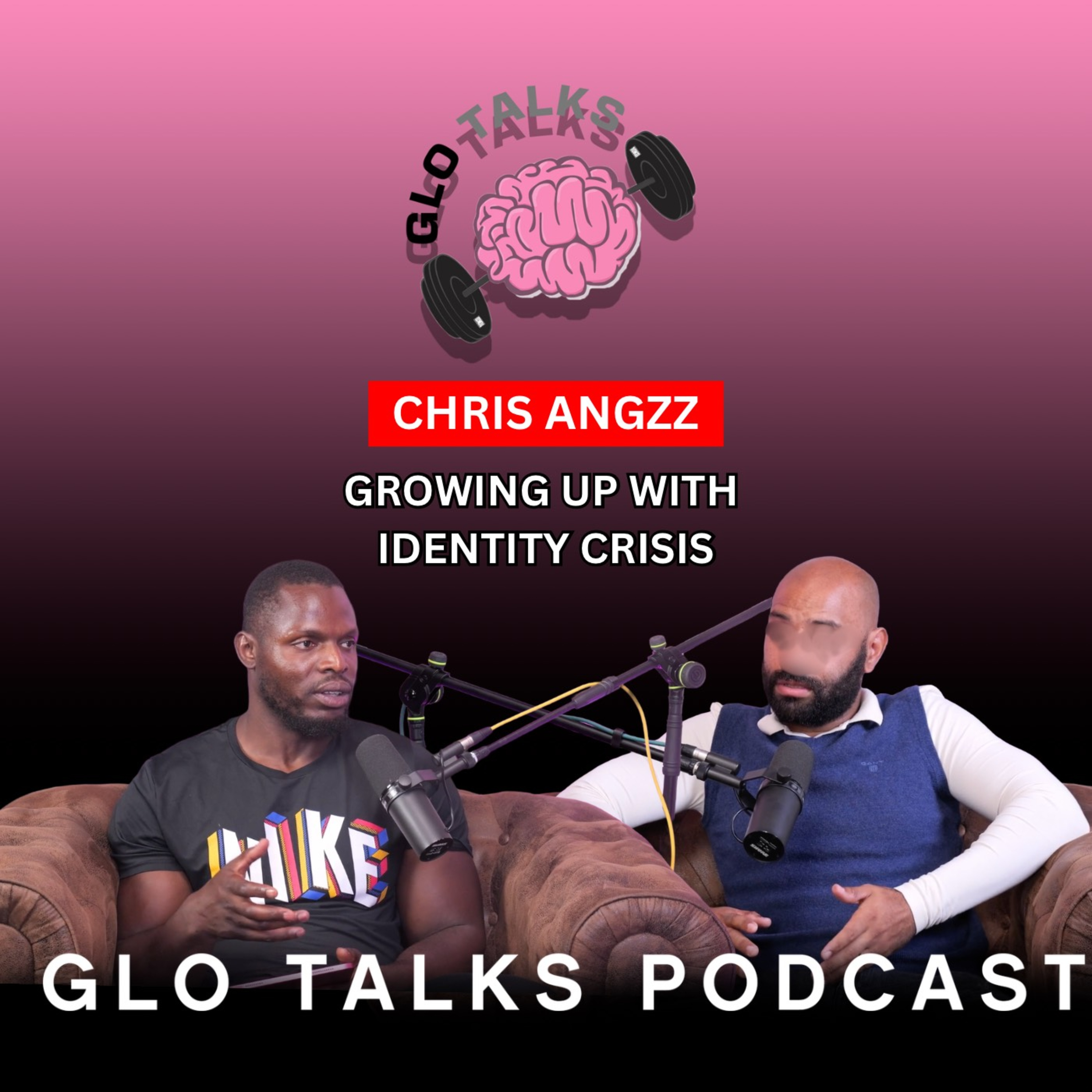 CHRIS ANGZZ – GROWING UP WITH IDENTITY CRISIS [GloTalks EP41]