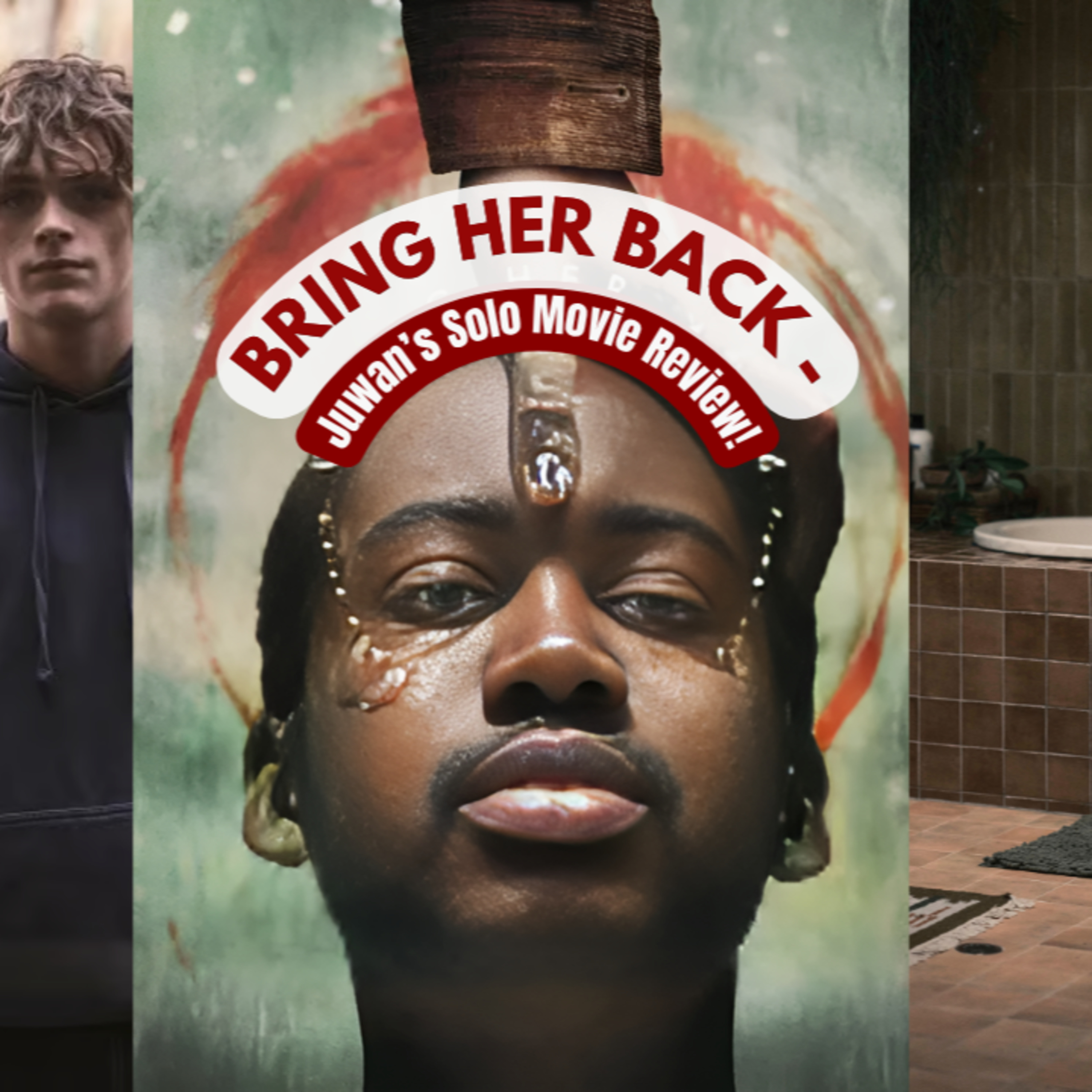 Bring Her Back - Juwan's Solo Movie Review | Is It As Disturbing As They Say? episode artwork