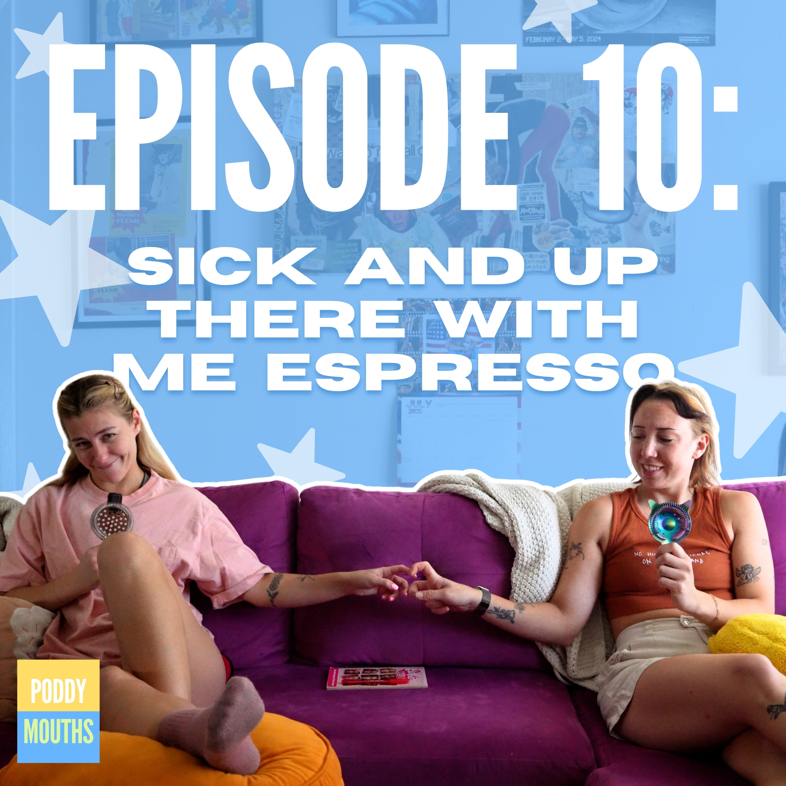 EP 10: Sick and Up there with Me Espresso episode artwork