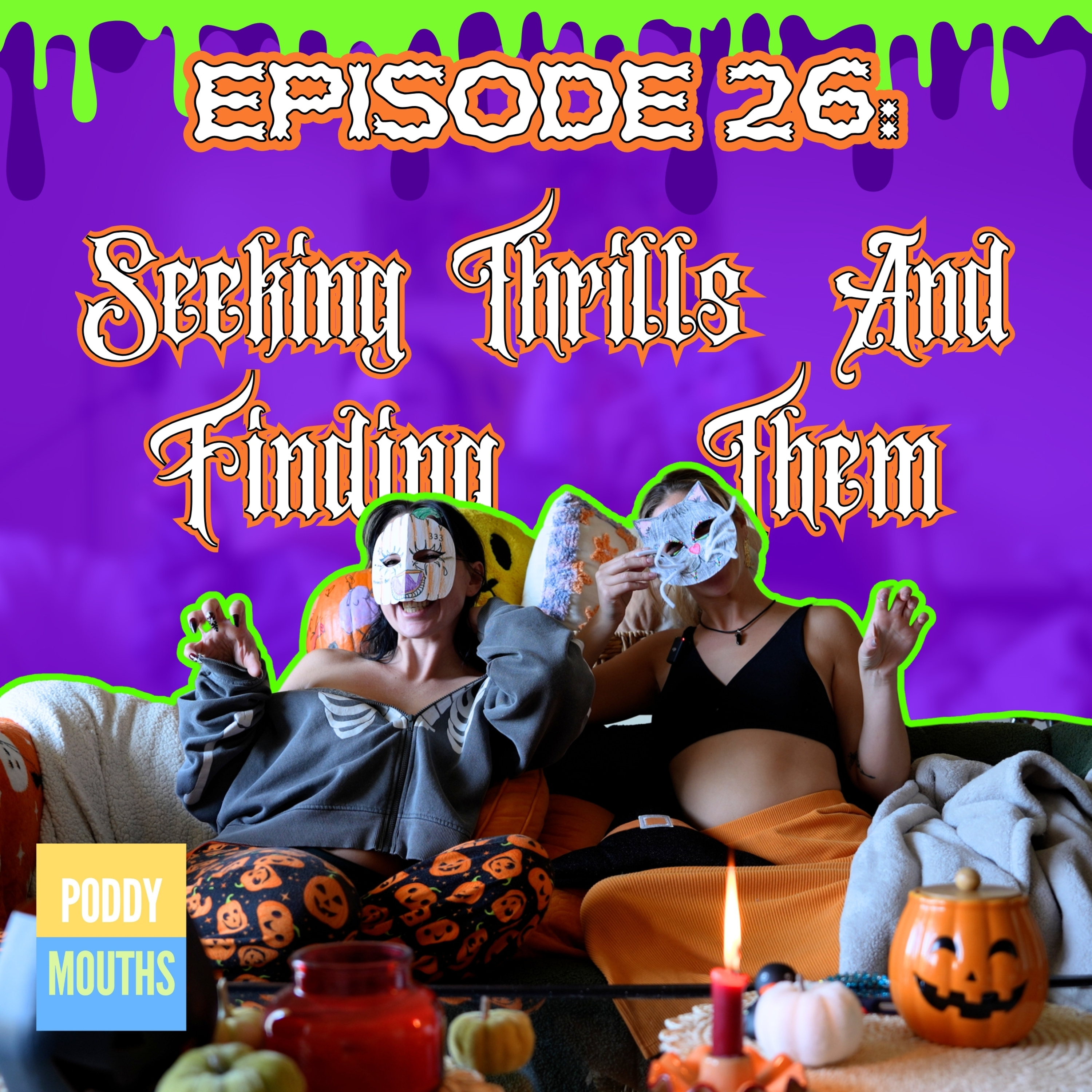 EP 26: Seeking Thrills and Finding Them episode artwork