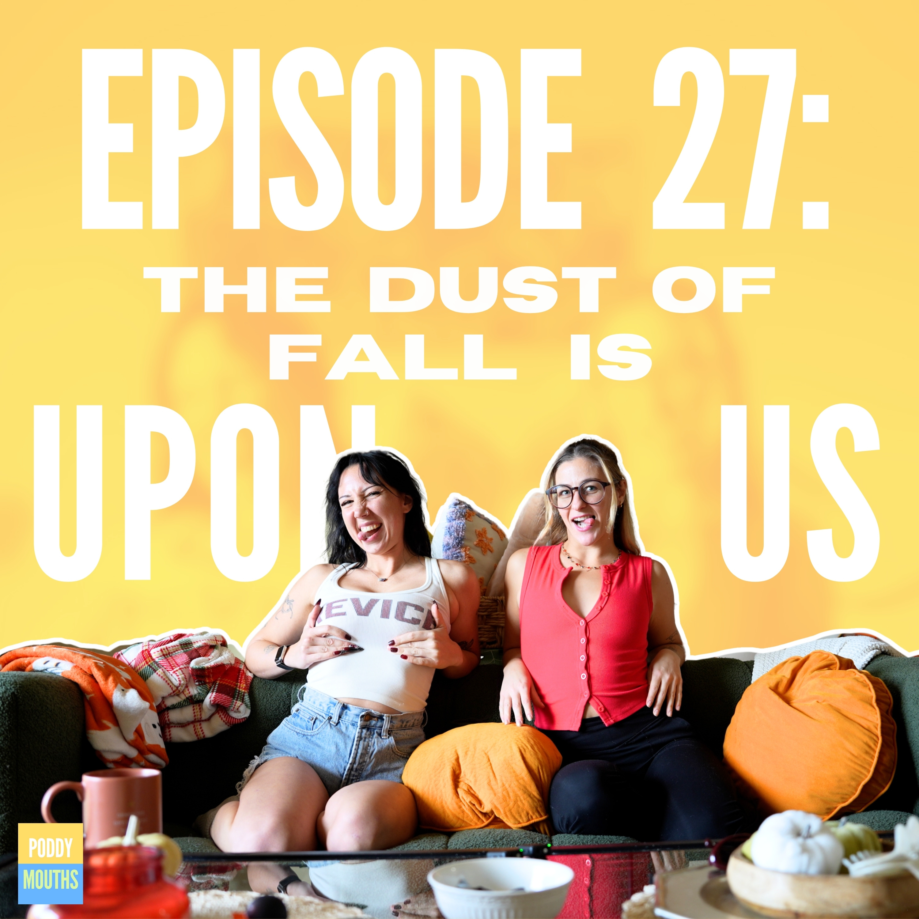 EP 27: The Dust Of Fall Is Upon Us episode artwork