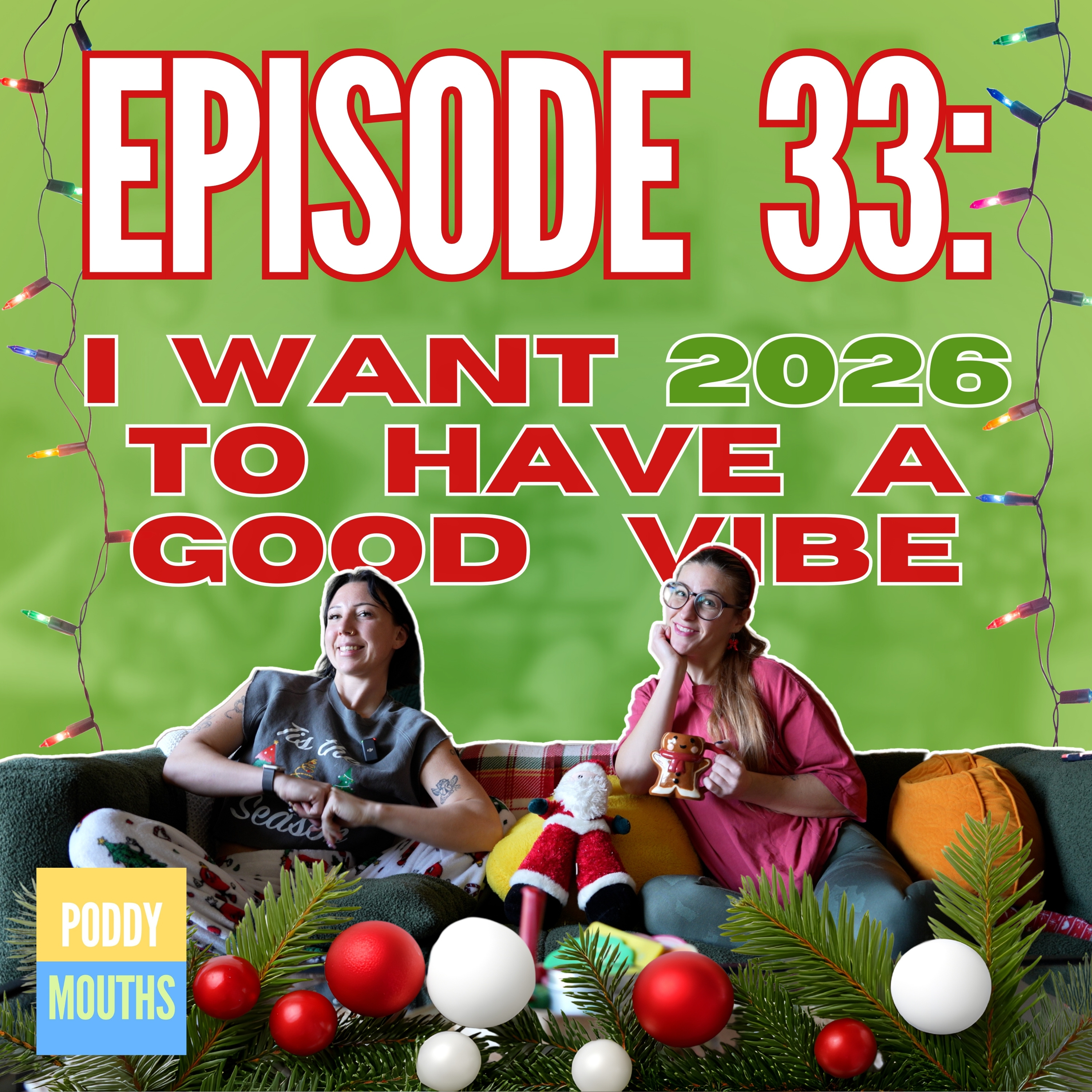 EP 33: I Want 2026 to Have a Good Vibe episode artwork