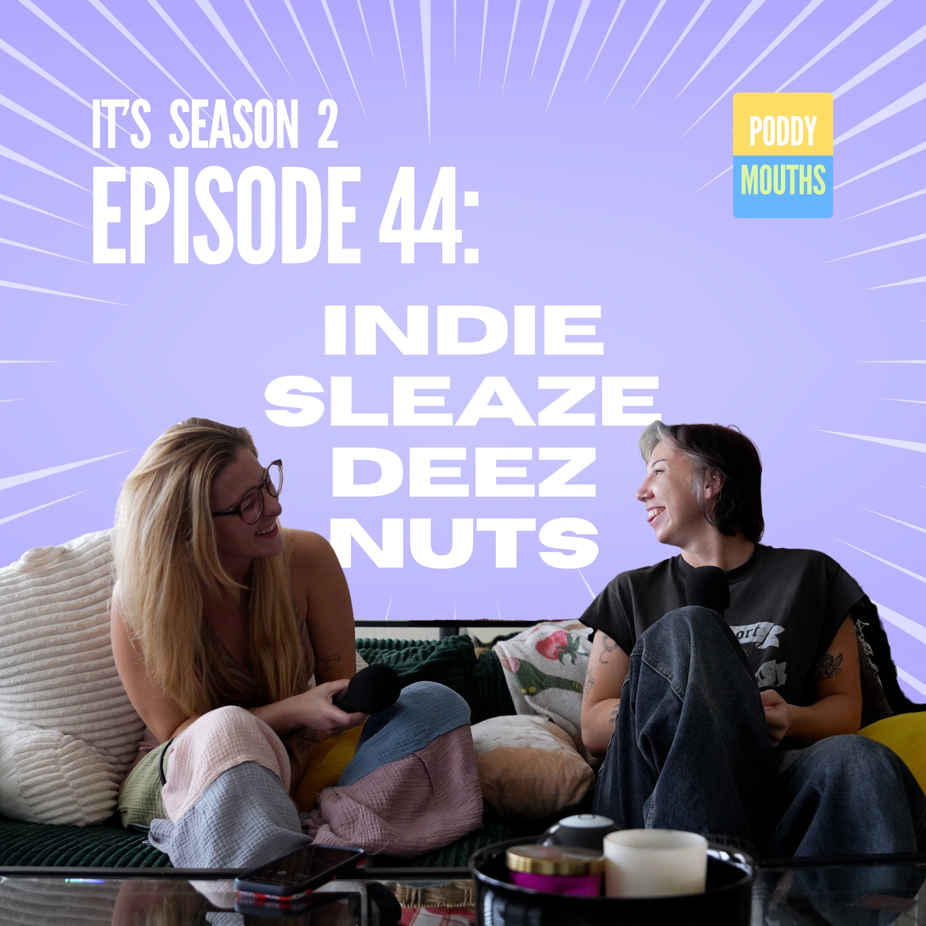 EP 44: Indie Sleaze Deez Nuts episode artwork