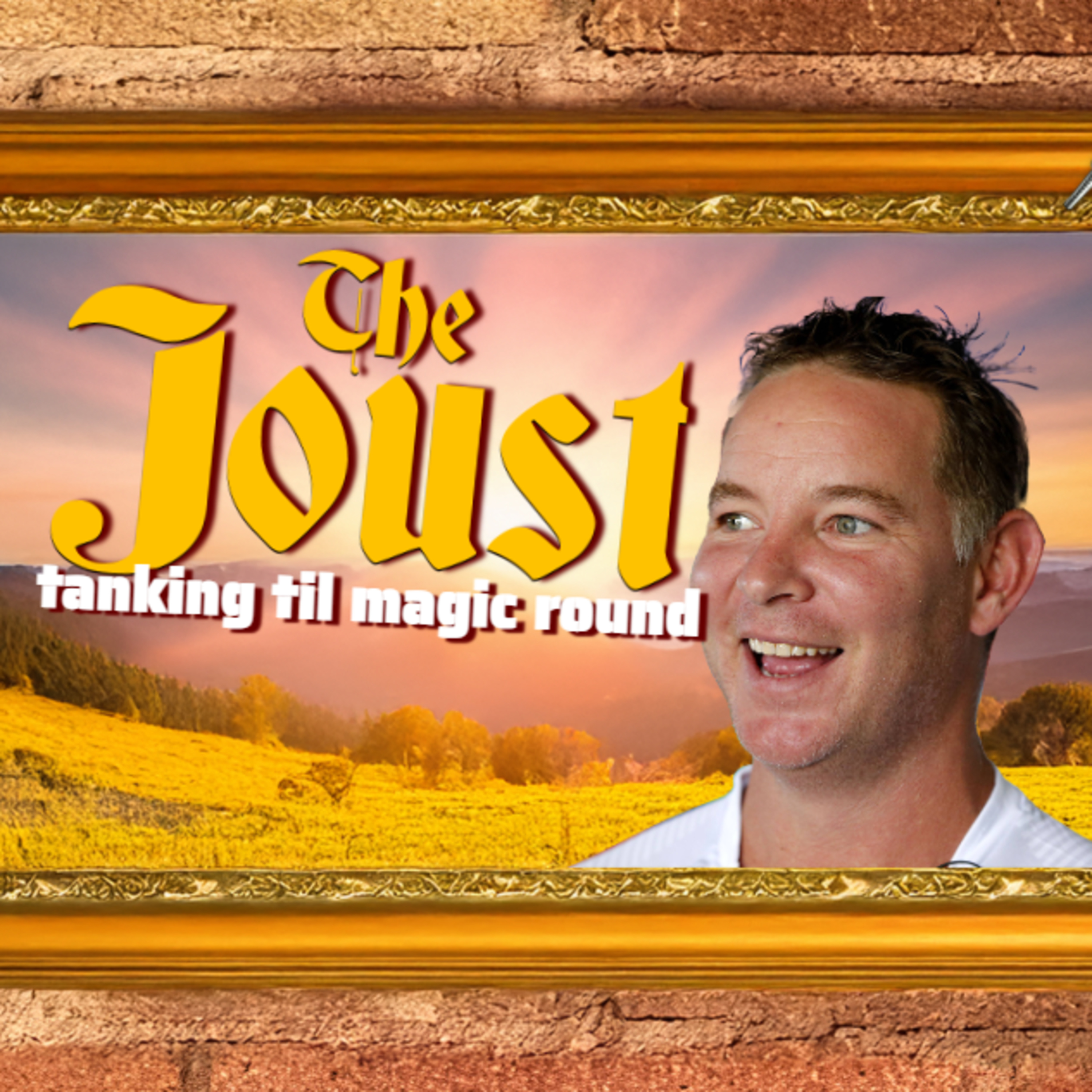 THE JOUST - 2025 - EP08 - TANKING TIL MAGIC ROUND episode artwork
