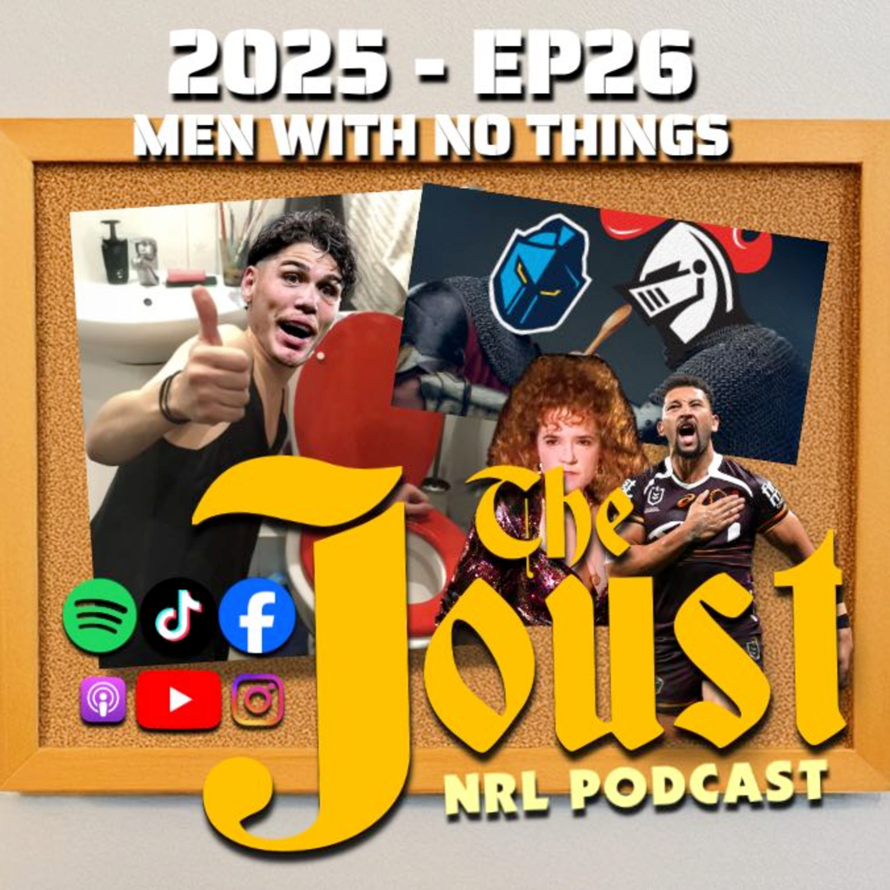 THE JOUST - 2025 - EP26 - MEN WITH NO THINGS