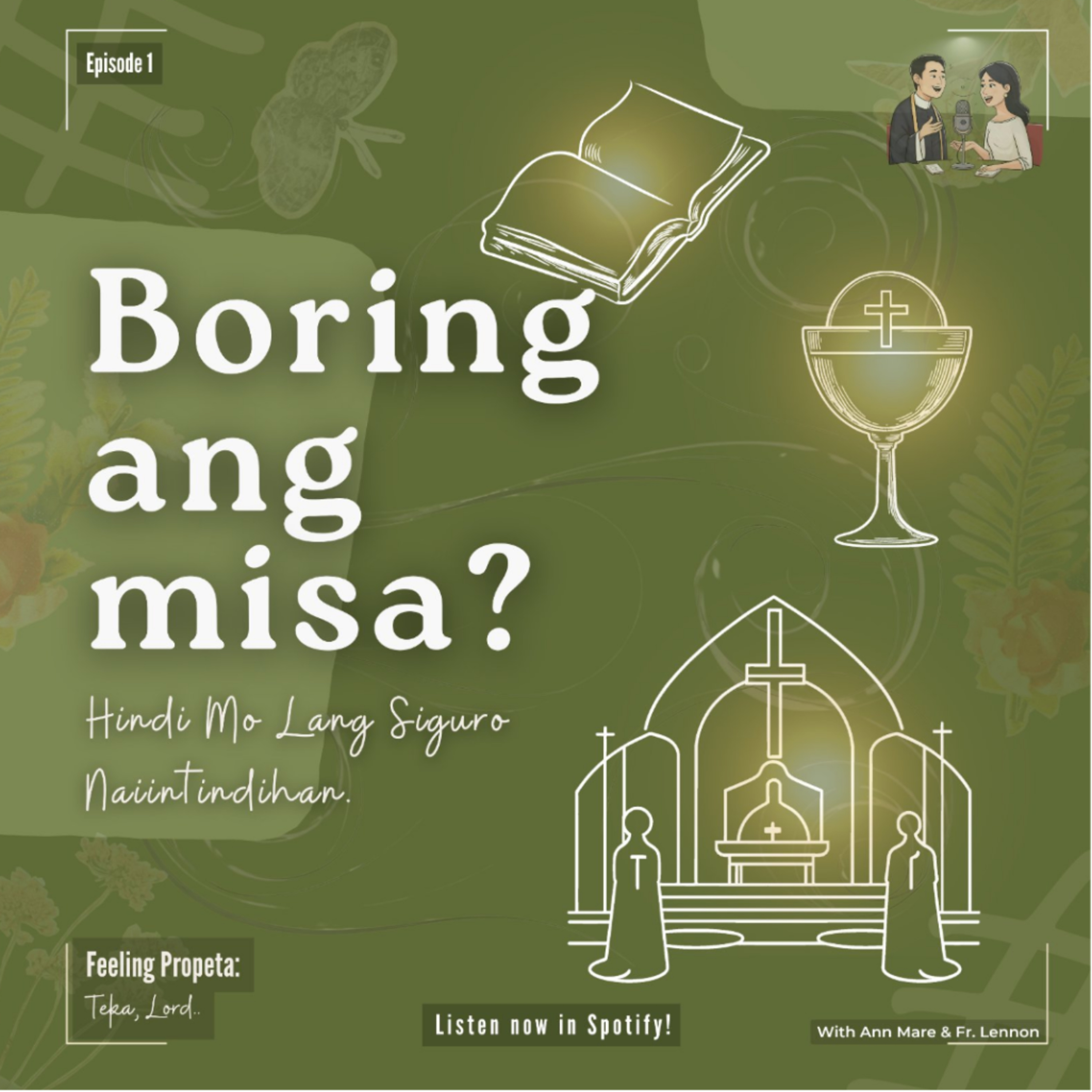 Ep 1 | Boring Ang Misa? Hindi Mo Lang Siguro Naiintindihan. episode artwork