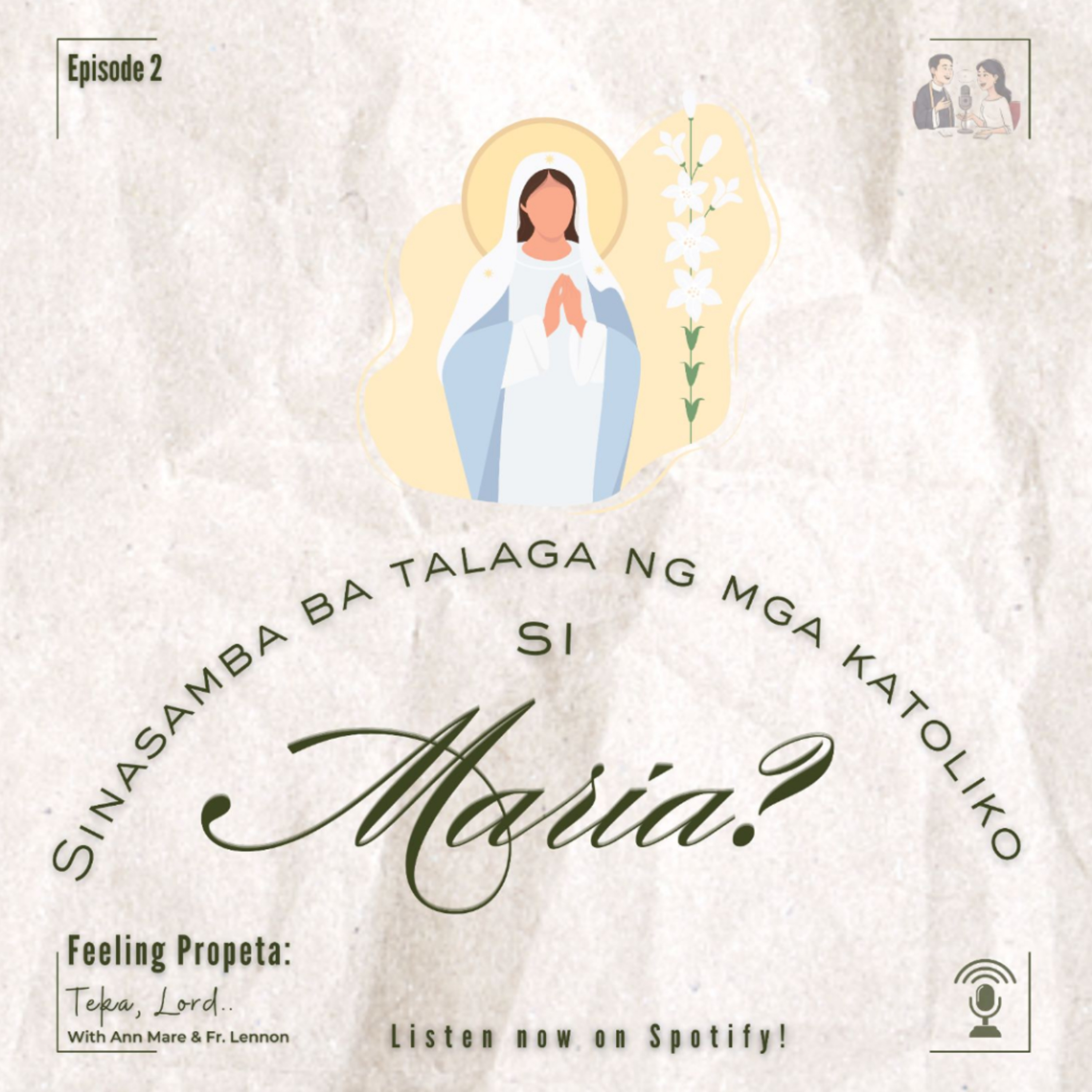 Ep 2 | Sinasamba ba talaga ng mga Katoliko si Maria? episode artwork
