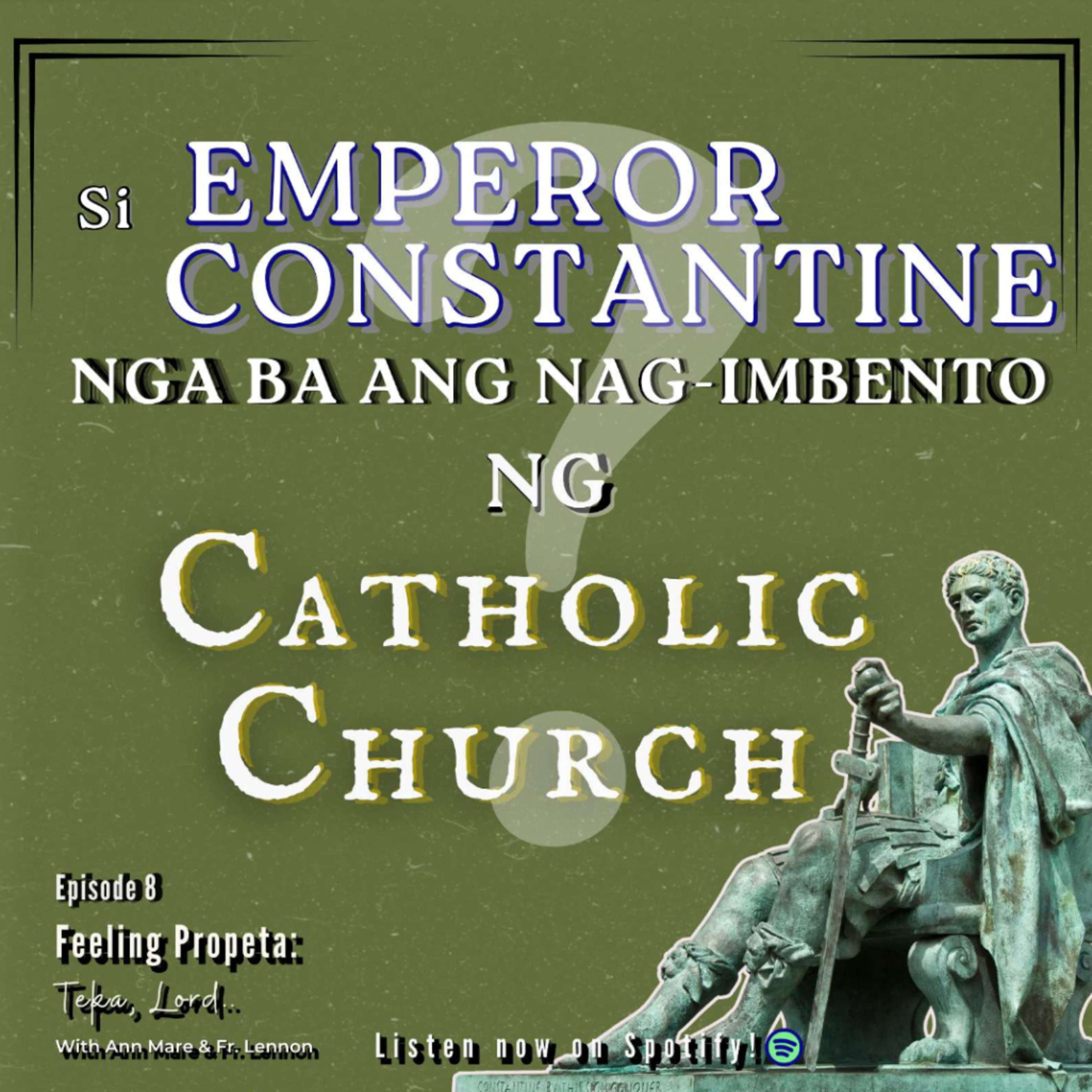 Ep 8 | Si Emperor Constantine Nga Ba ang Nag-imbento ng Catholic Church? episode artwork