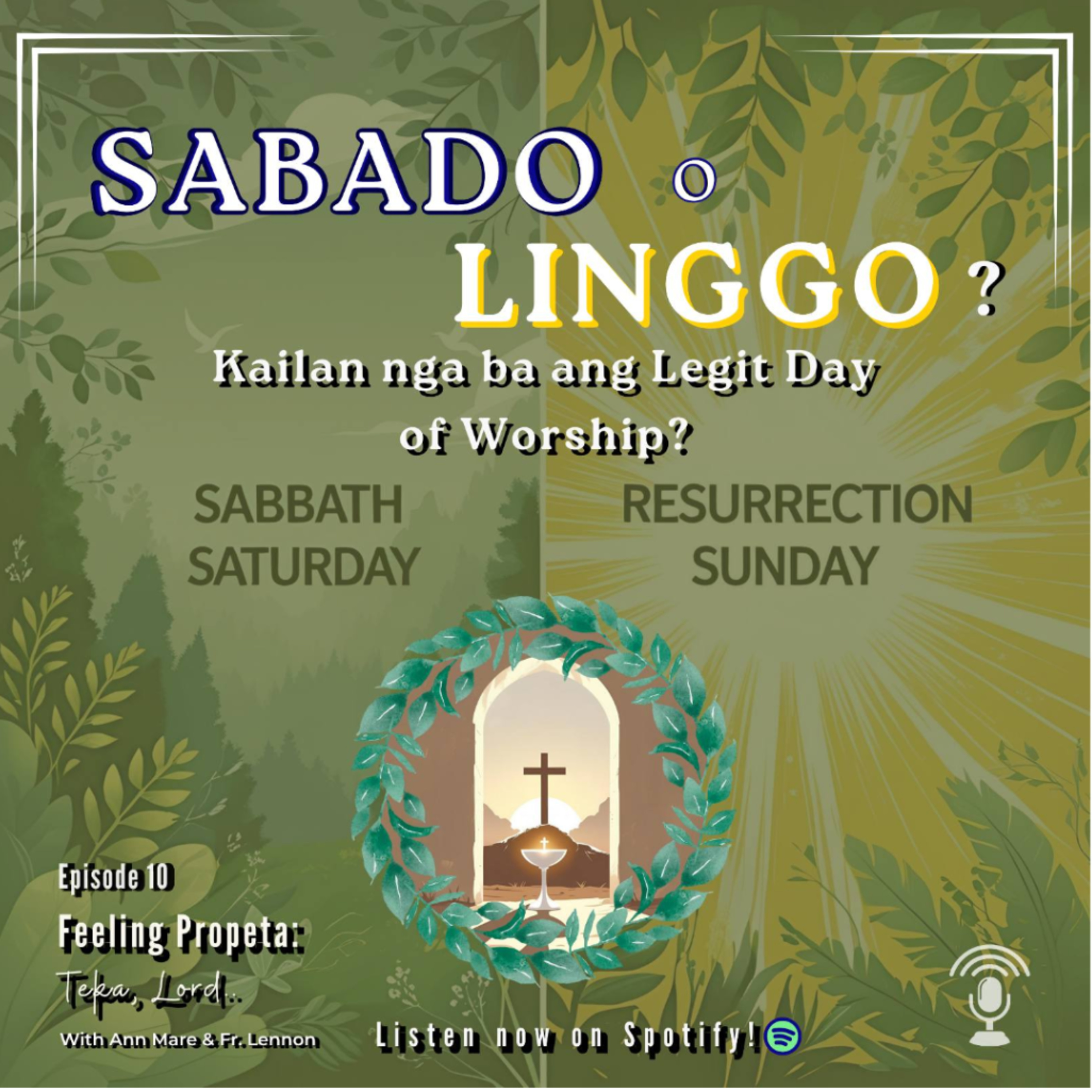 Ep 10 | Sabado o Linggo? Kailan nga ba ang Legit Day of Worship? episode artwork
