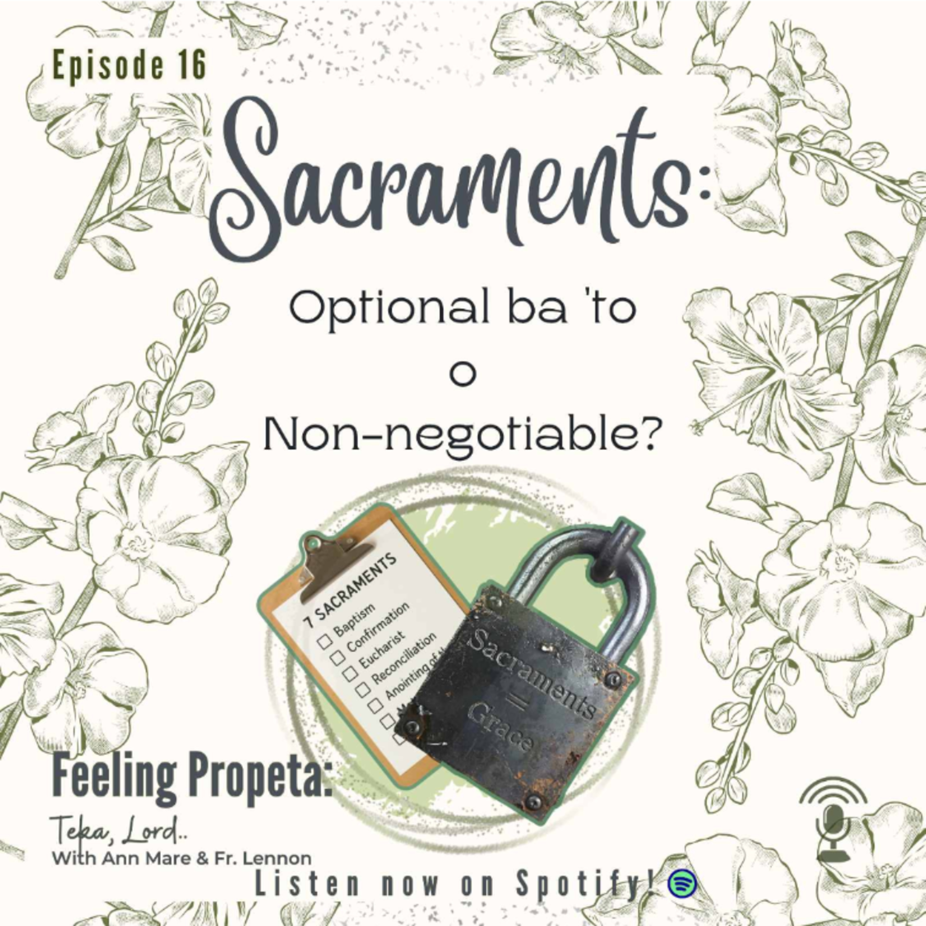Ep 16 | Sacraments: Optional Ba 'To.. o Non-Negotiable? episode artwork