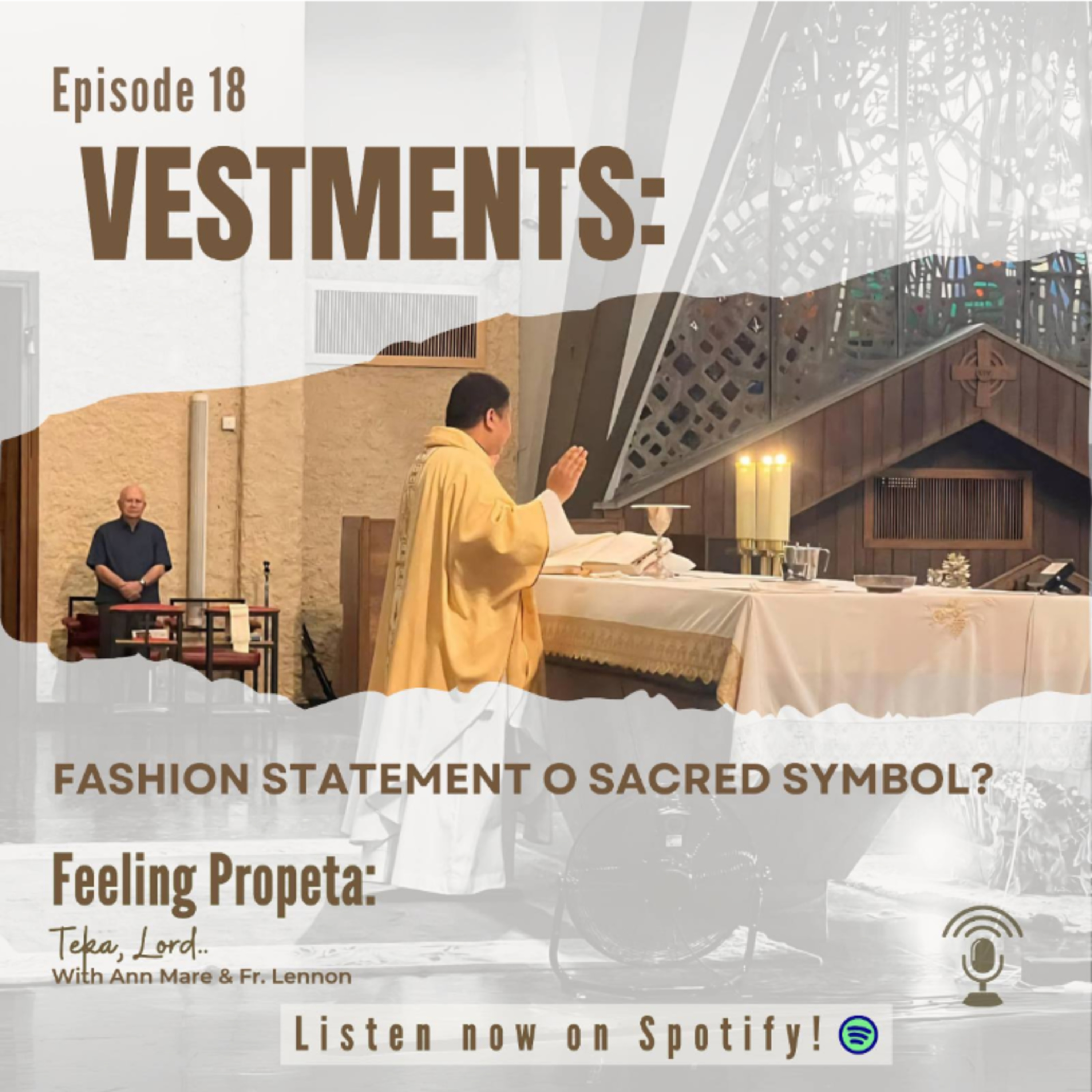 Ep 18 | Vestments: Fashion Statement o Sacred Symbol? episode artwork