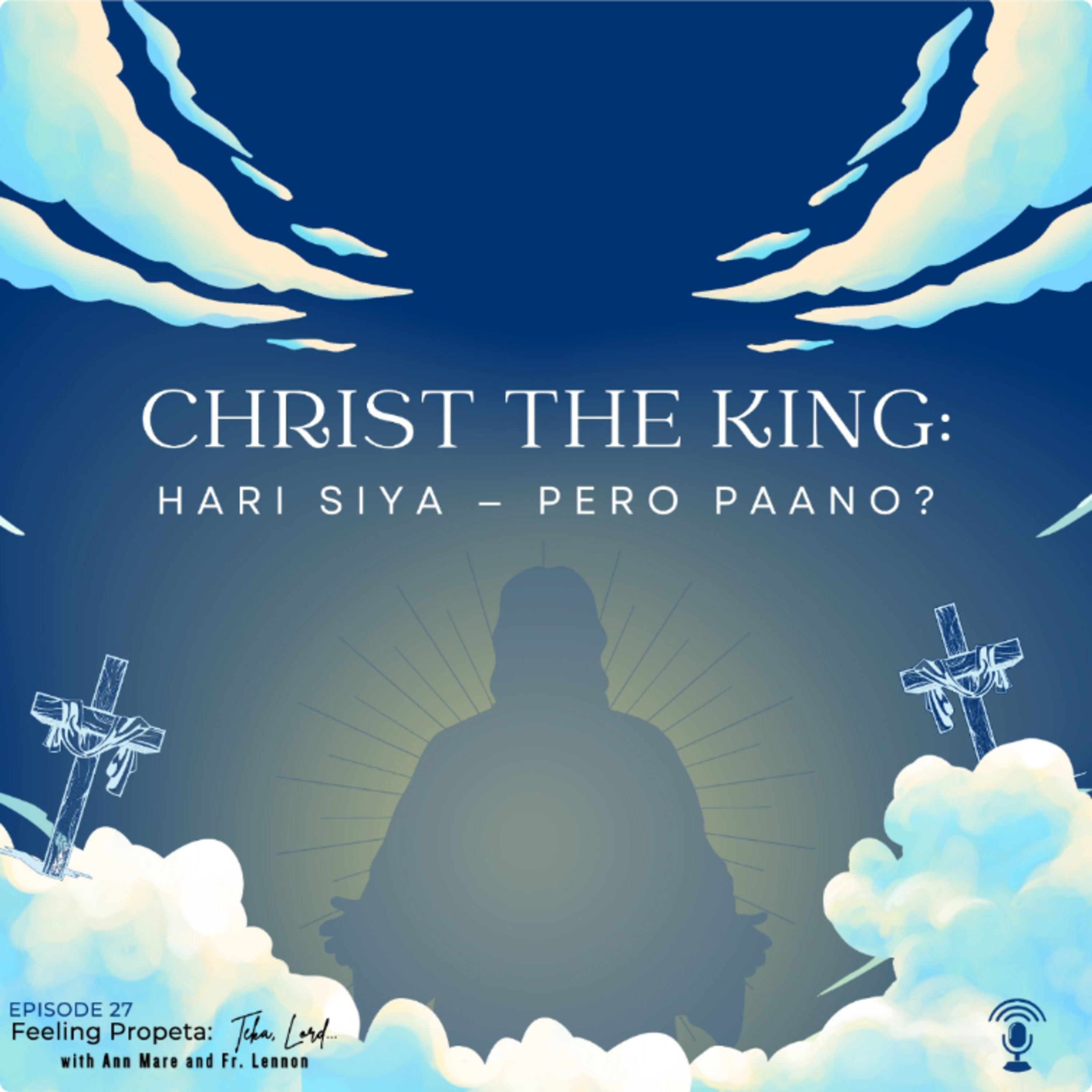 Ep 27 | Christ the King: Hari Siya? Pero Paano? episode artwork