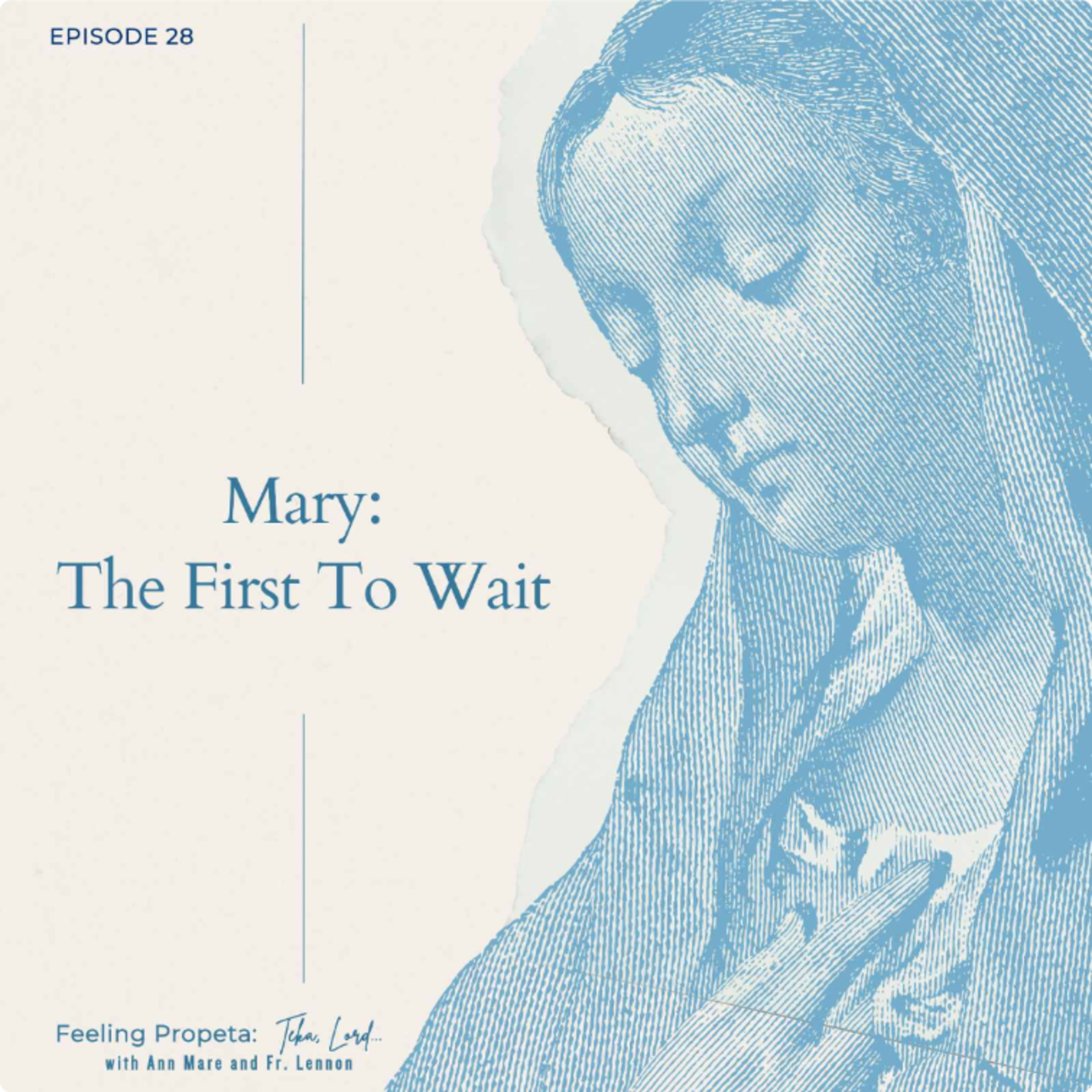 Ep 28 | Mary: The First to Wait episode artwork