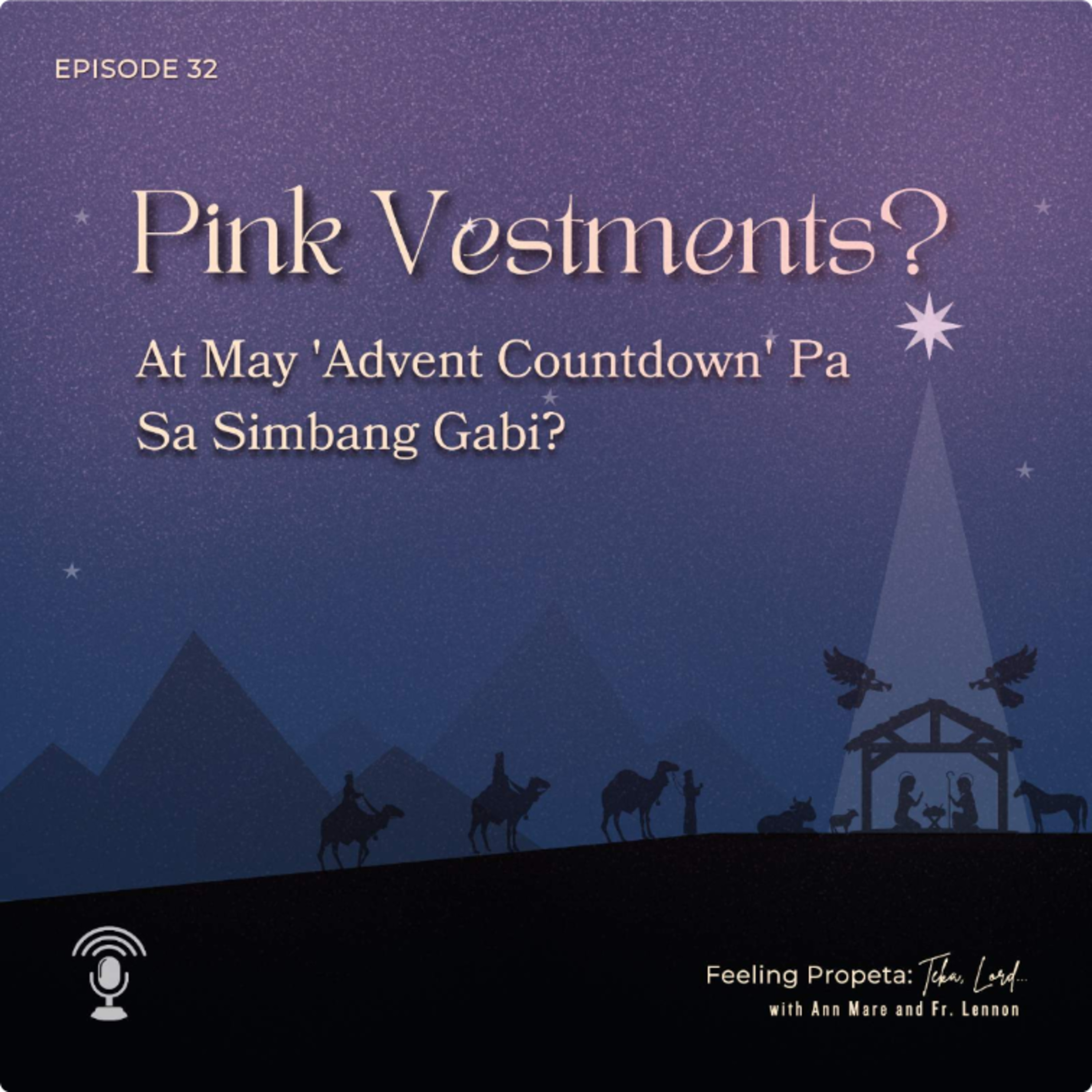 Ep 32 | Pink Vestments? At May ‘Advent Countdown’ Pa sa Simbang Gabi? episode artwork