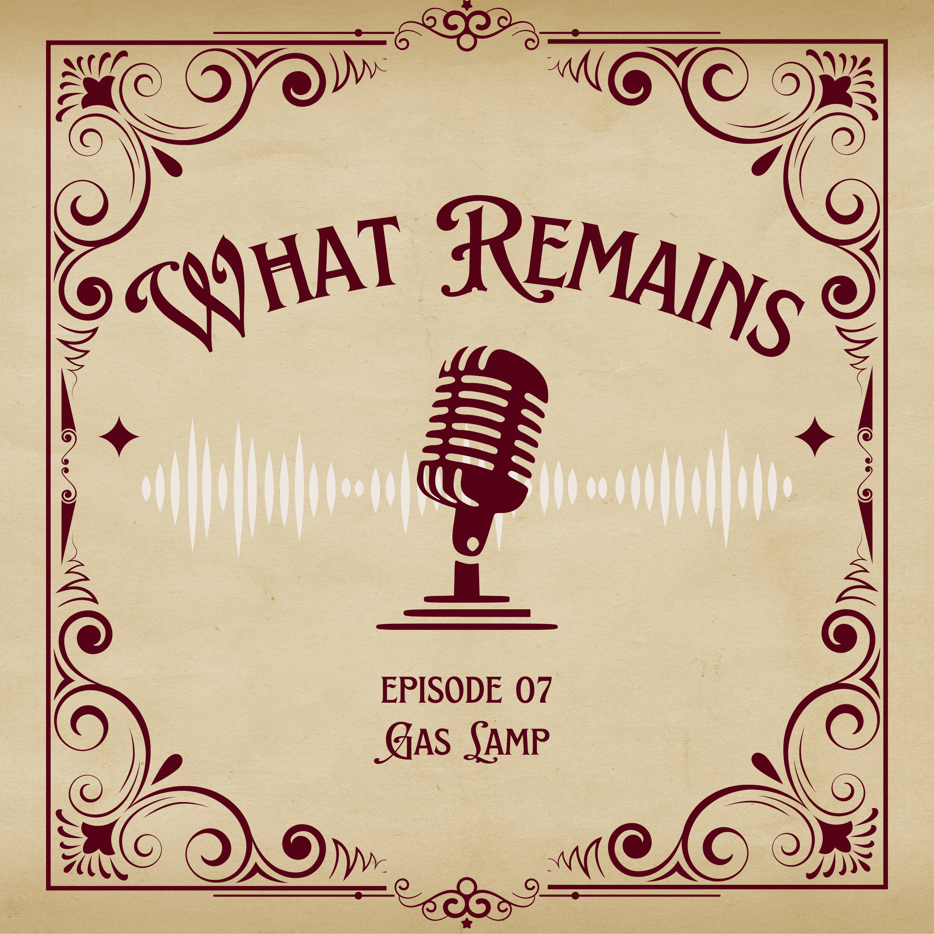 Ep. 07 Gas Lamp
