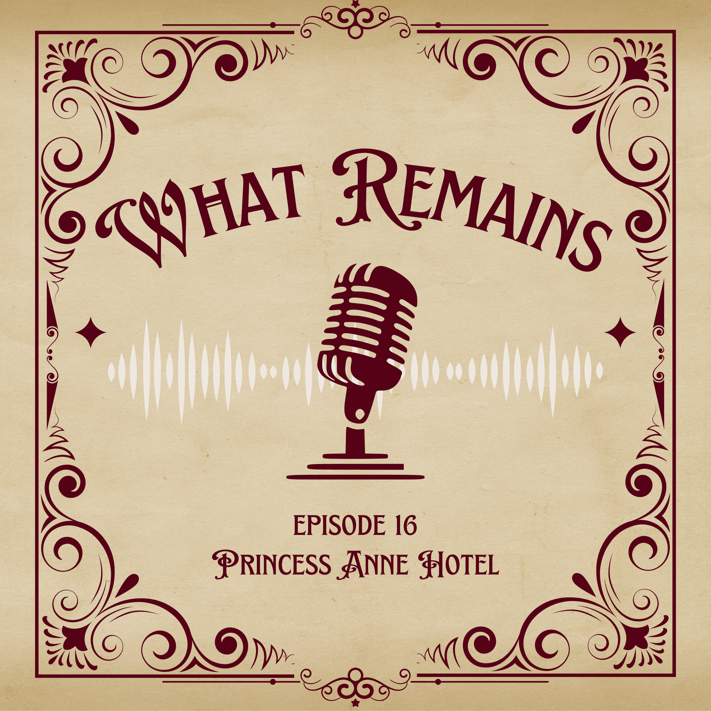 Ep. 16 Princess Anne Hotel episode artwork