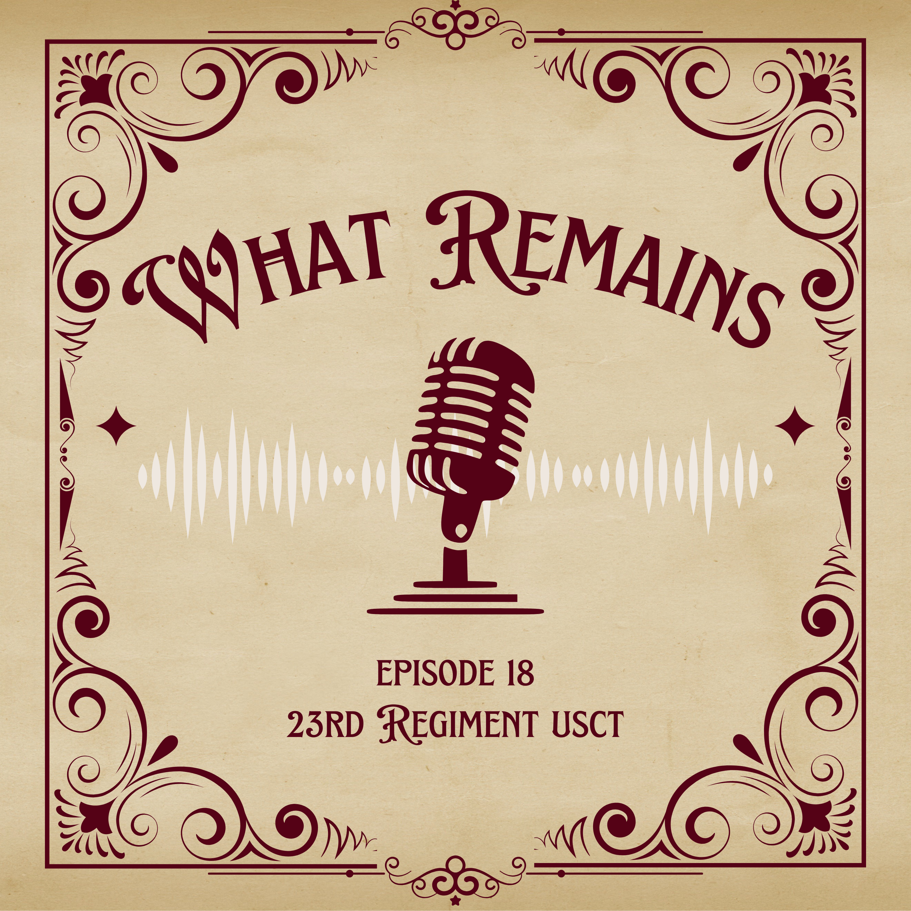 Ep. 18 23rd Regiment USCT