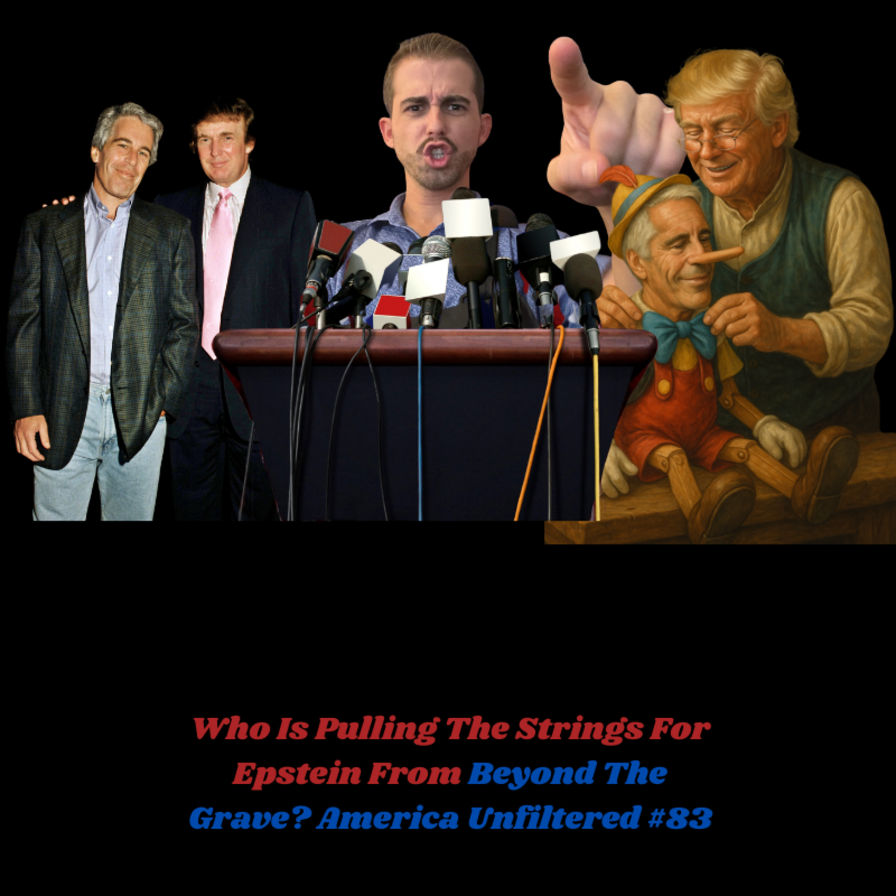 Who Is Pulling The Strings For Epstein From Beyond The Grave? America Unfiltered #83 episode artwork