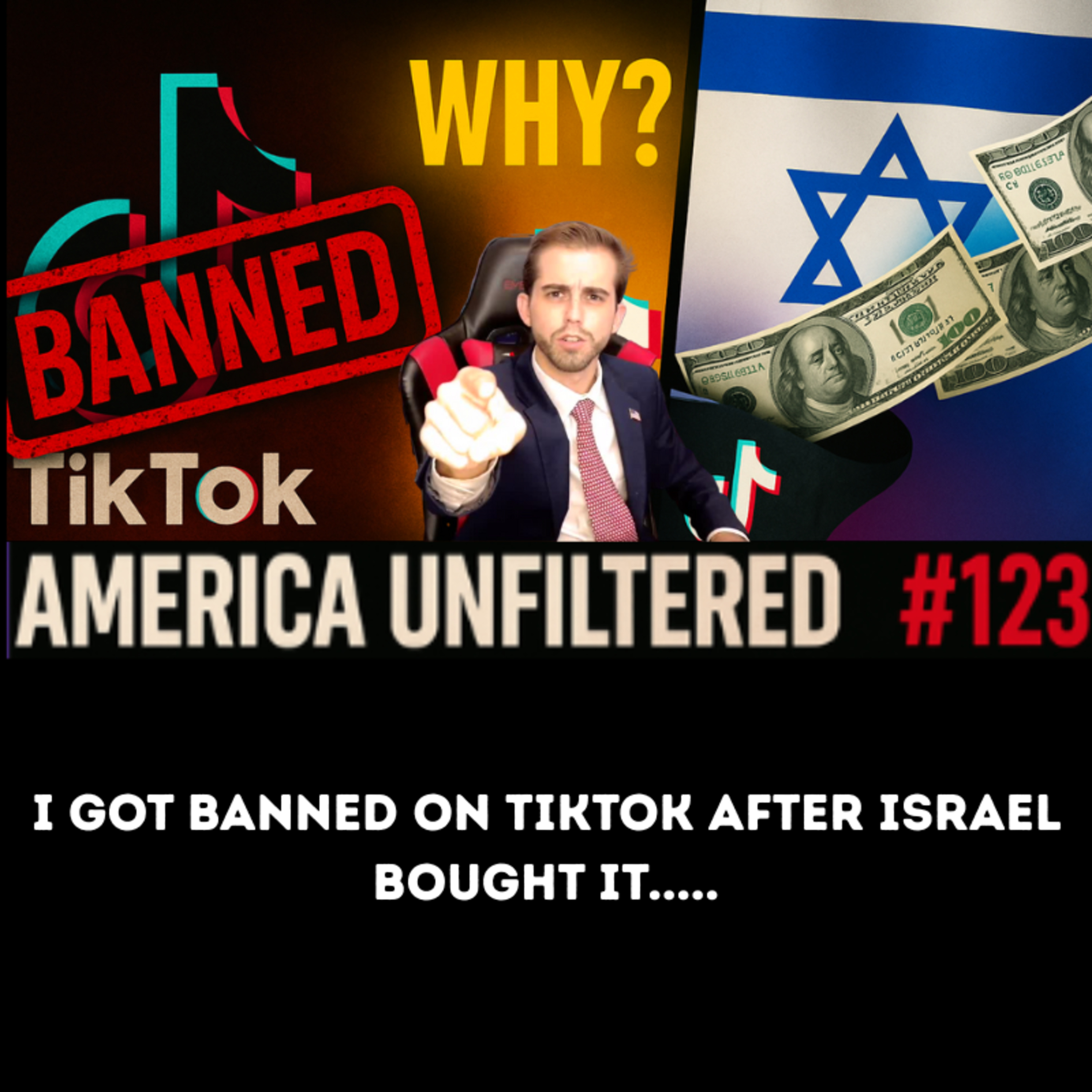 I Got BANNED on TikTok After Israel Bought It...... | America Unfiltered #123 episode artwork