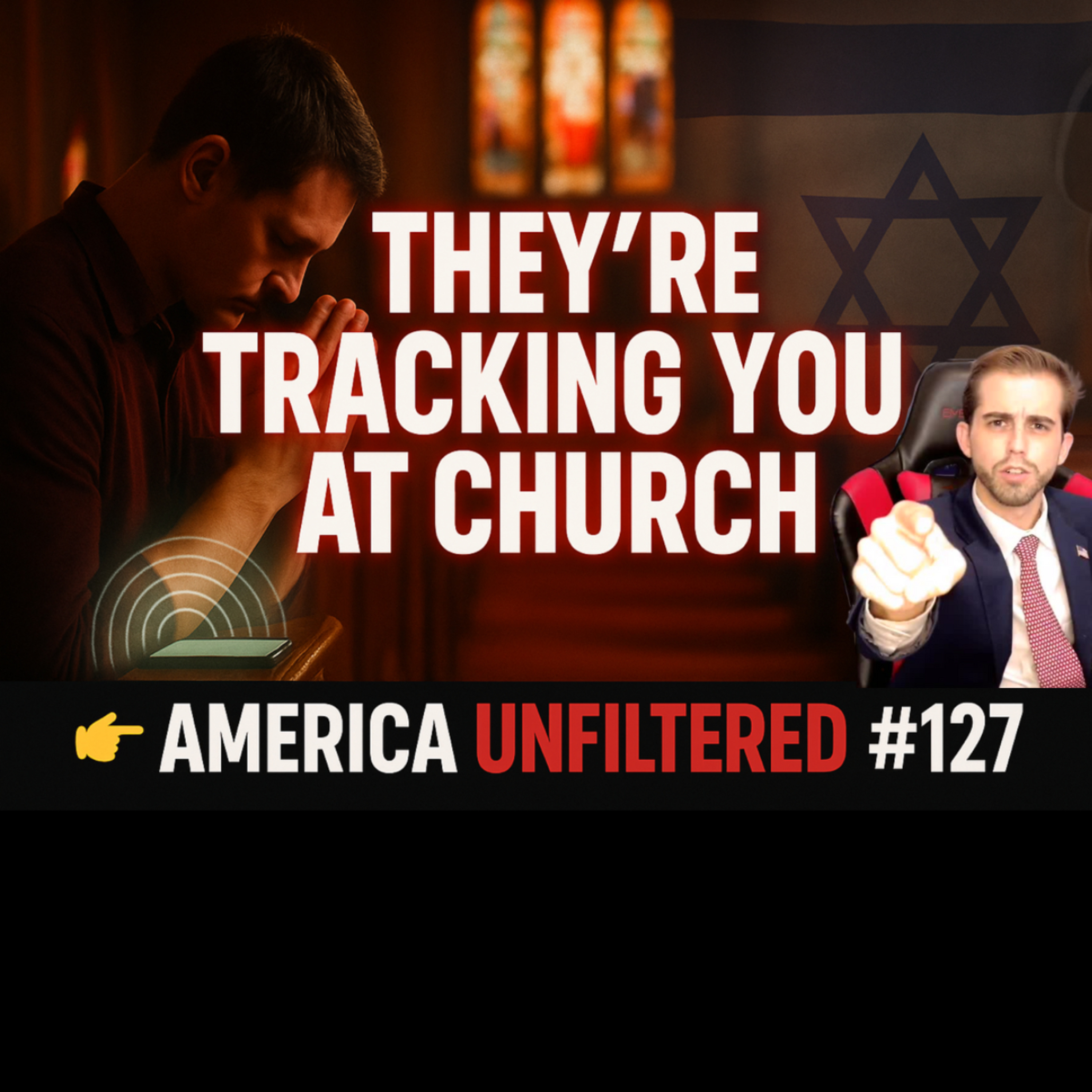 How Israel Manipulates U.S. Churches and Media | America Unfiltered #127 episode artwork
