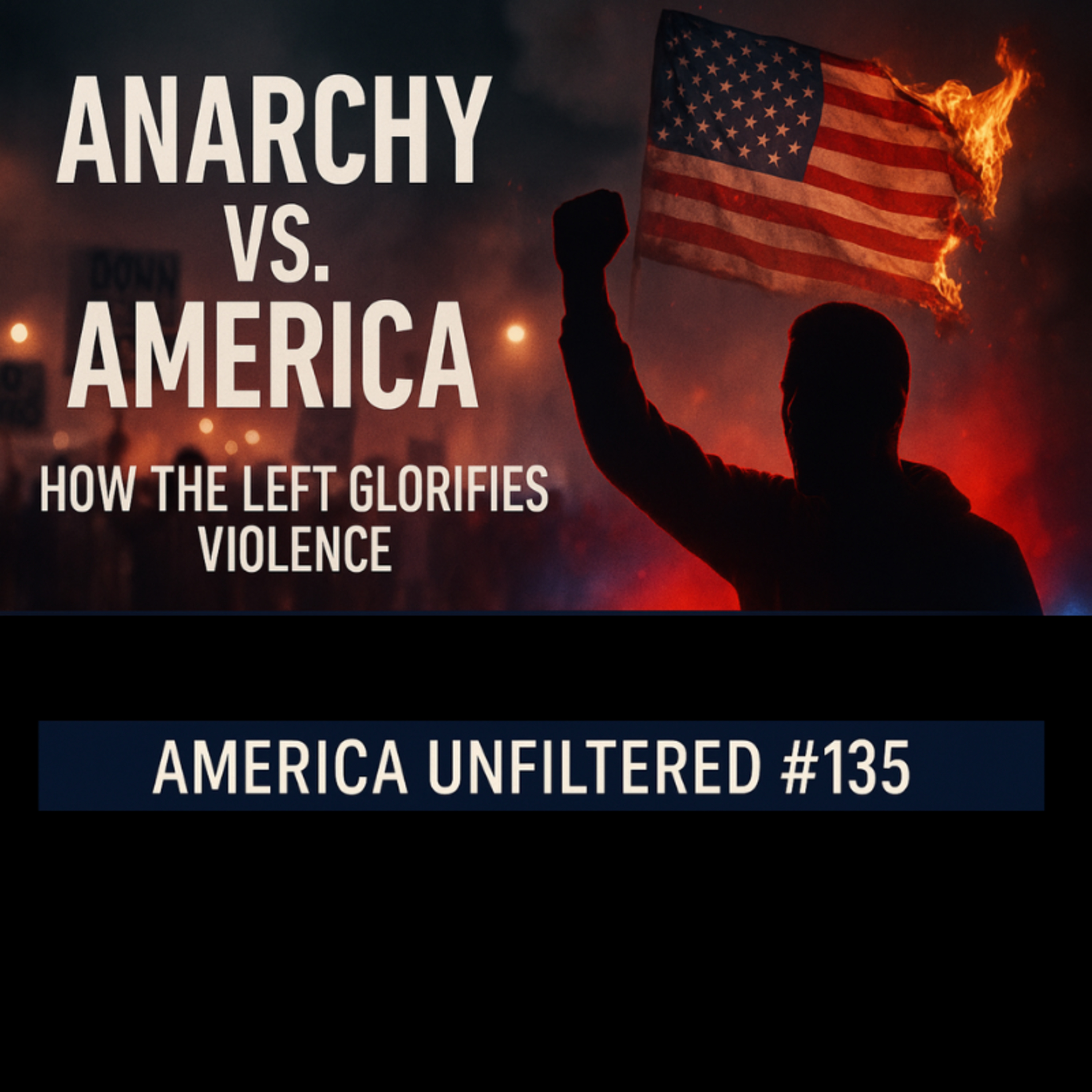 Inside the “No Kings” Protest: How the Left Glorifies Violence | America Unfiltered - Ep 135 episode artwork
