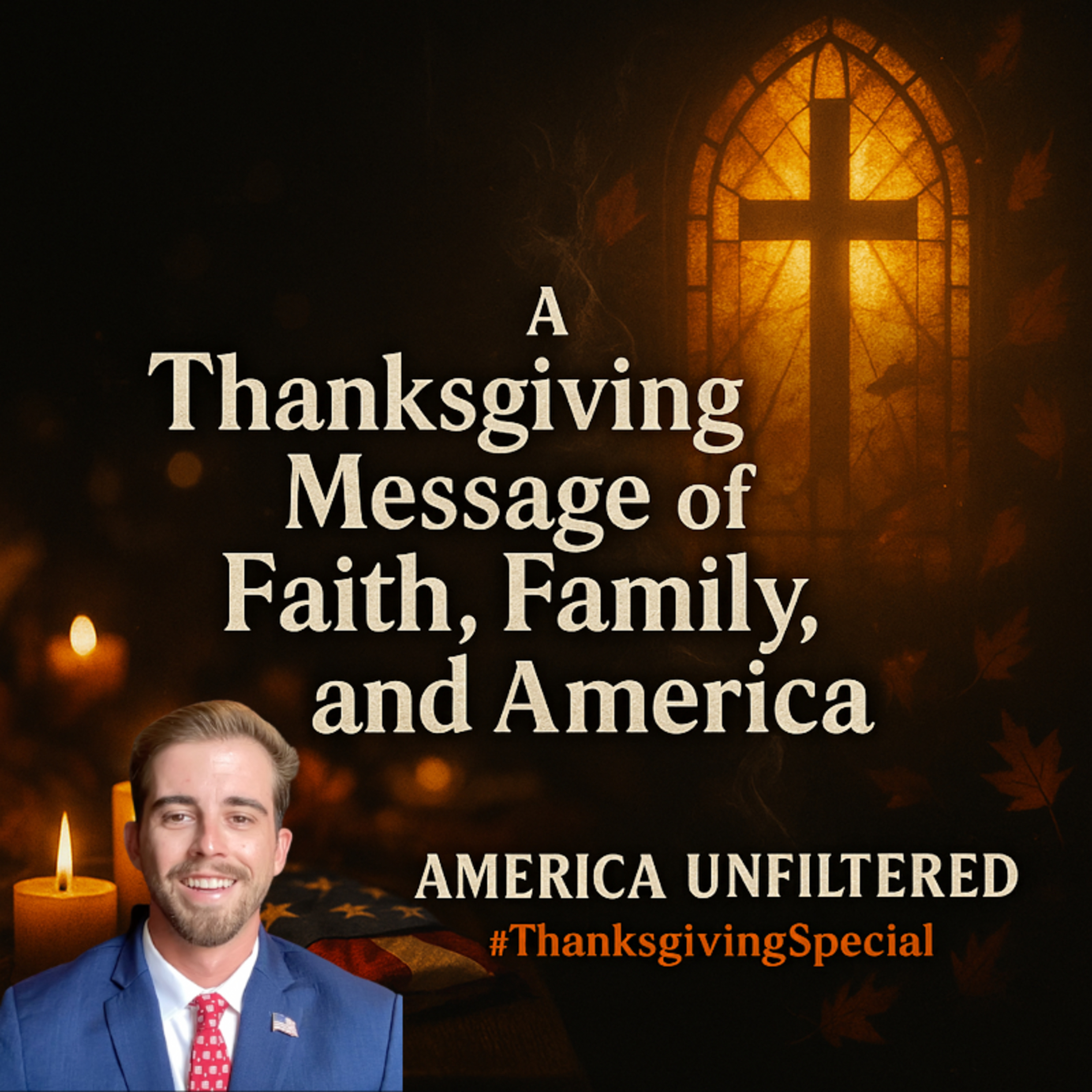 A Thanksgiving Message of Faith, Family, and America | America Unfiltered #162 episode artwork