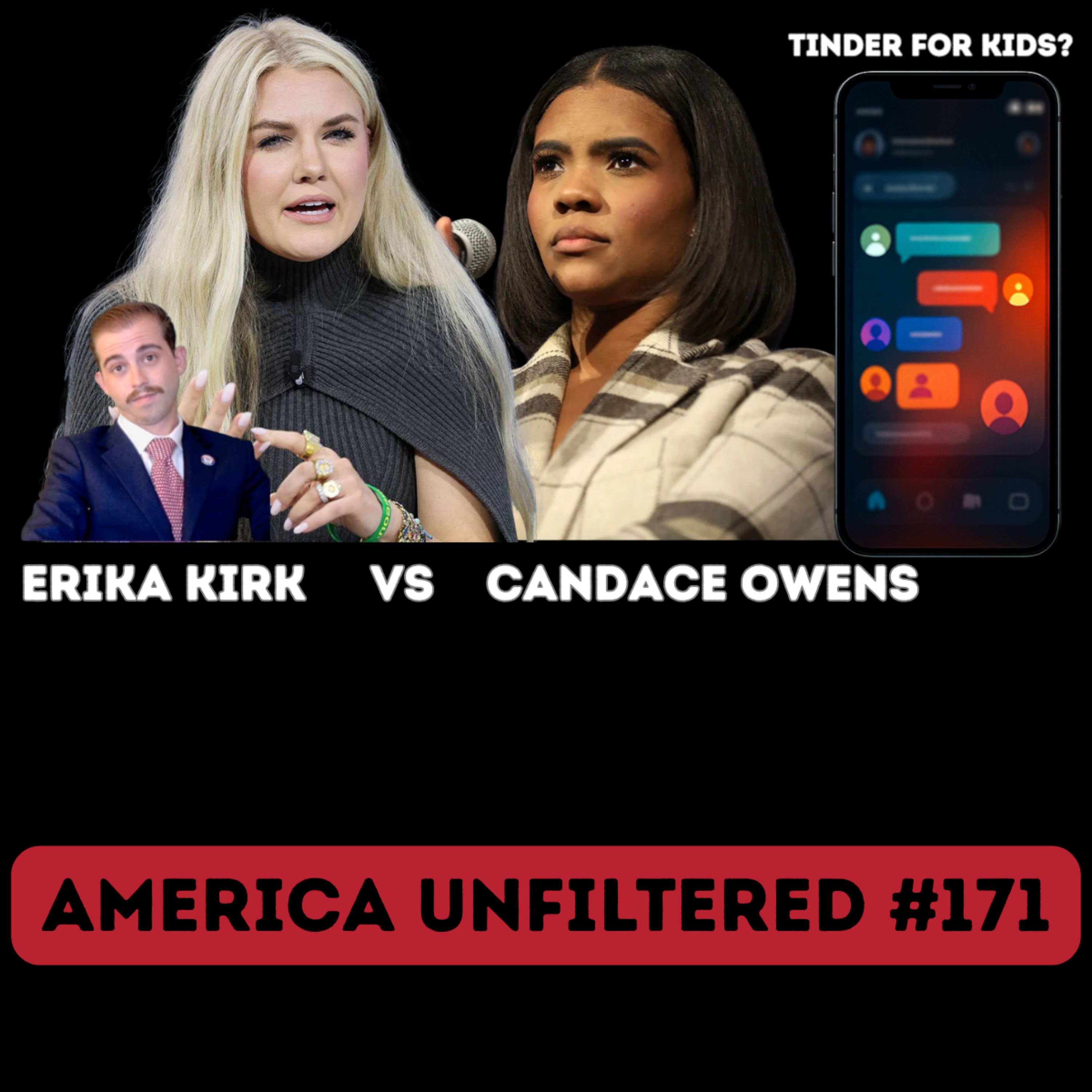 Candace Owens vs Erika Kirk And The Truth About The “Tinder For Kids” App | America Unfiltered #171 episode artwork