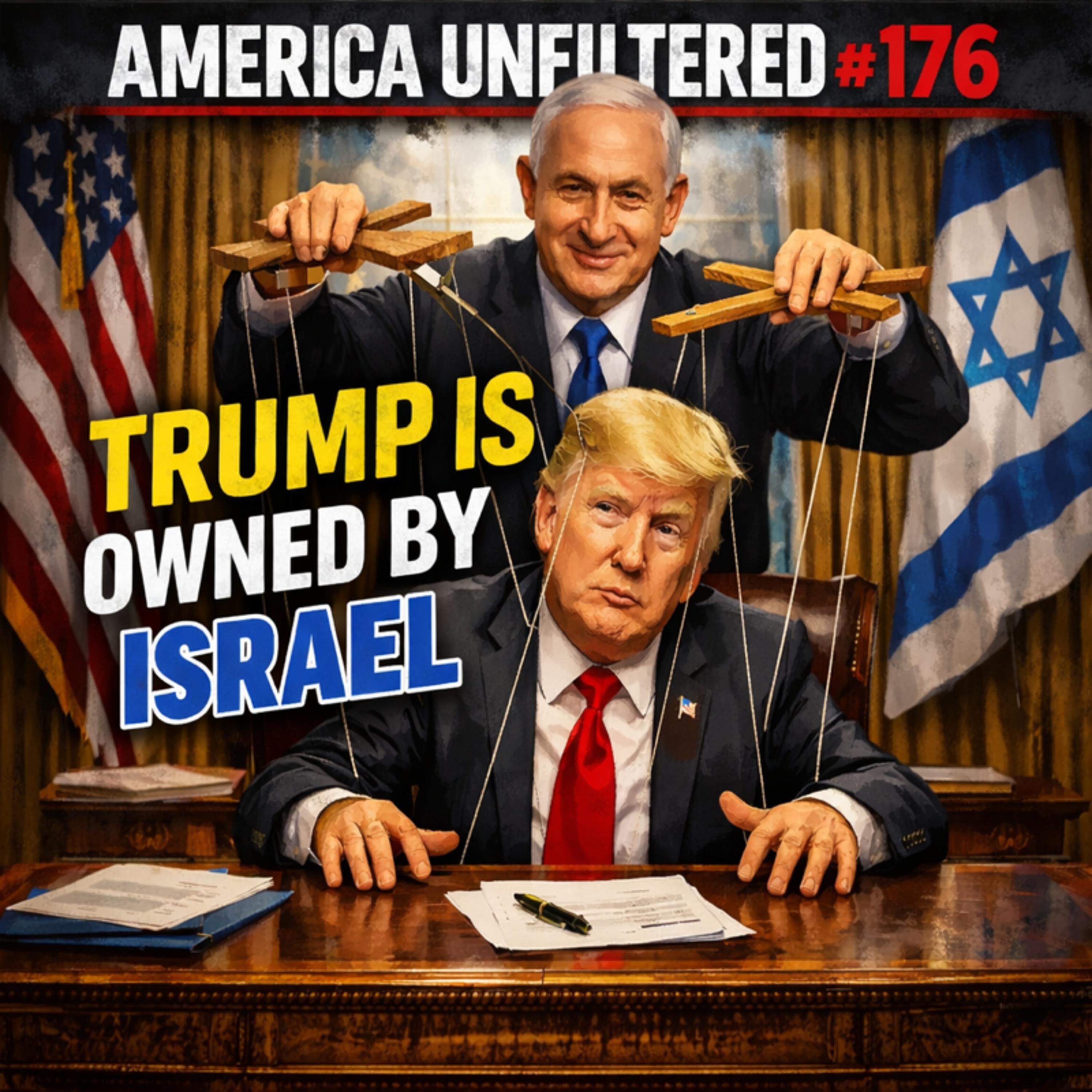 Donald Trump Is Owned By Israel | Trumps Address to the Nation | America Unfiltered #176  episode artwork