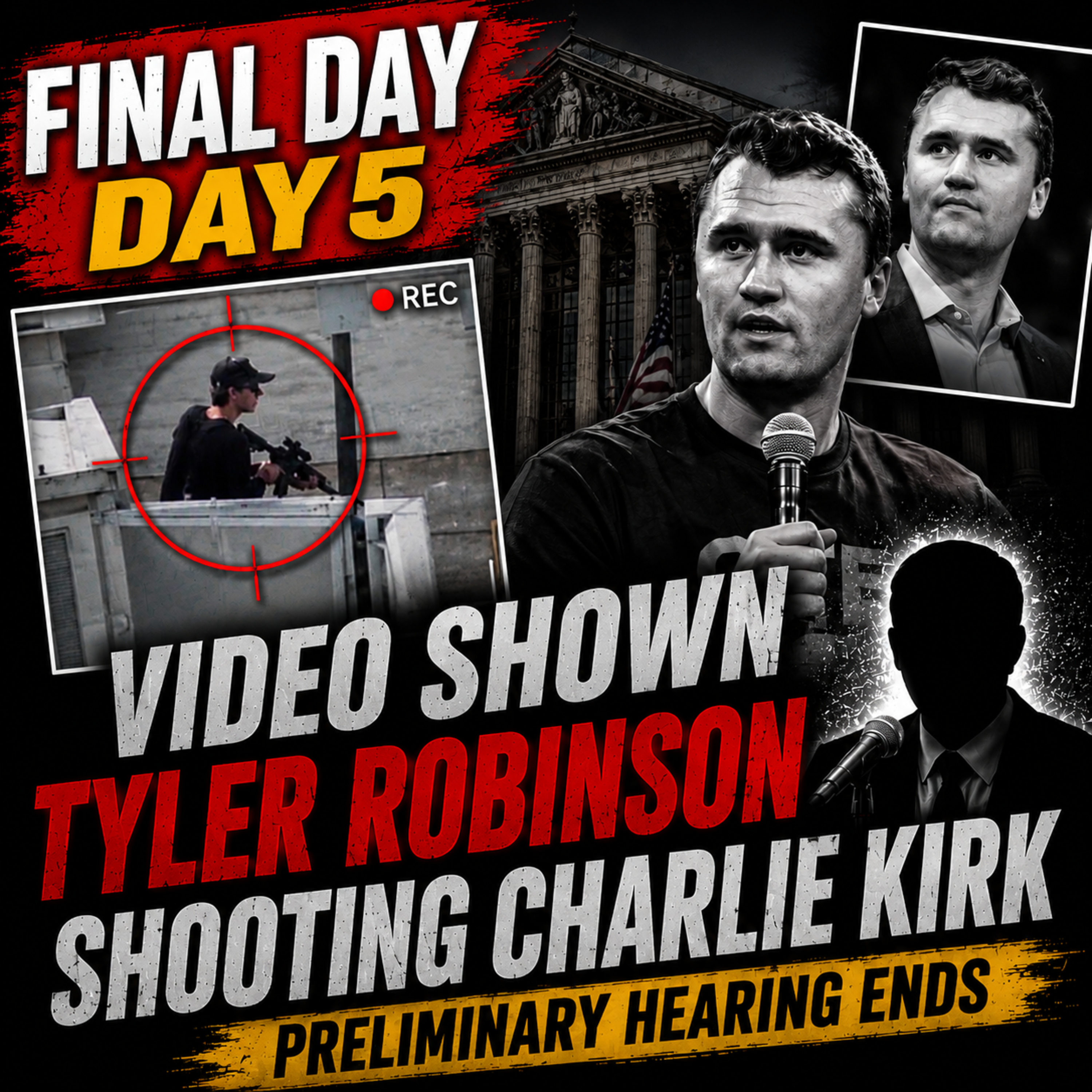 Tyler Robinson Shooting Charlie Kirk Shown in Court | Charlie Kirk Assassination Trial | Ep. 308 episode artwork