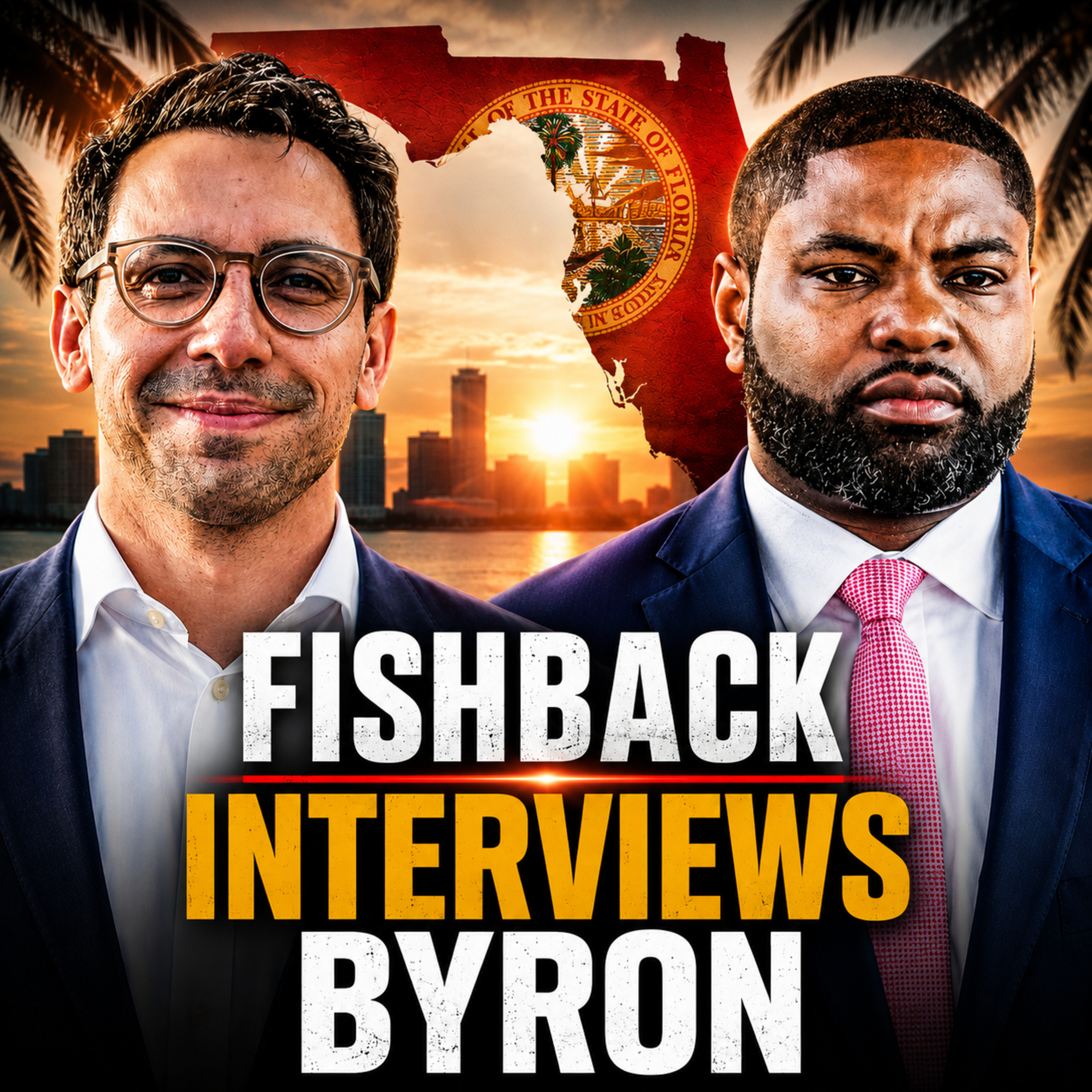 James Fishback Interviews Byron Donalds | Ep. 315 episode artwork