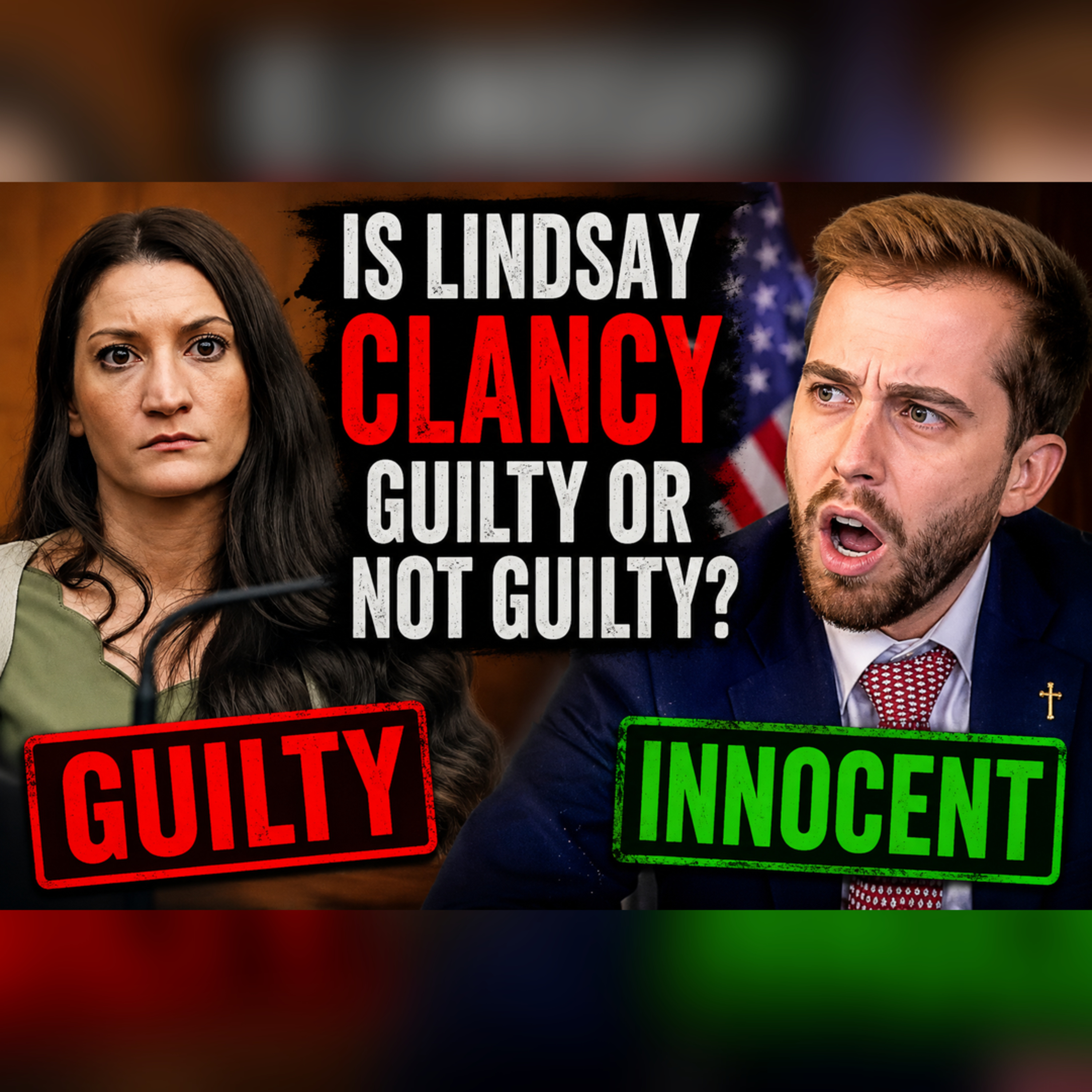 Is Lindsey Clancy Innocent or Guilty? | Ep. 329