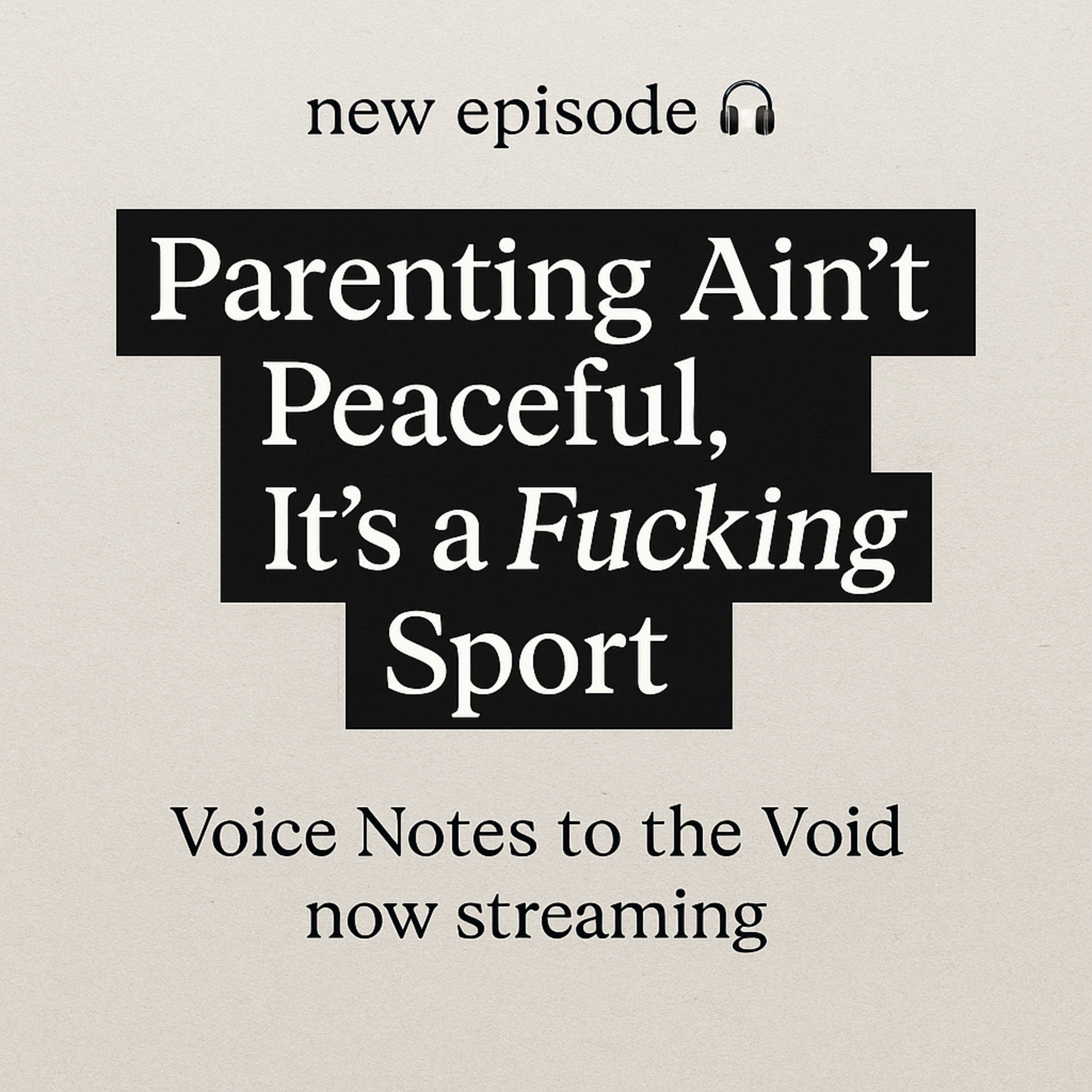 Voice Notes to the Void