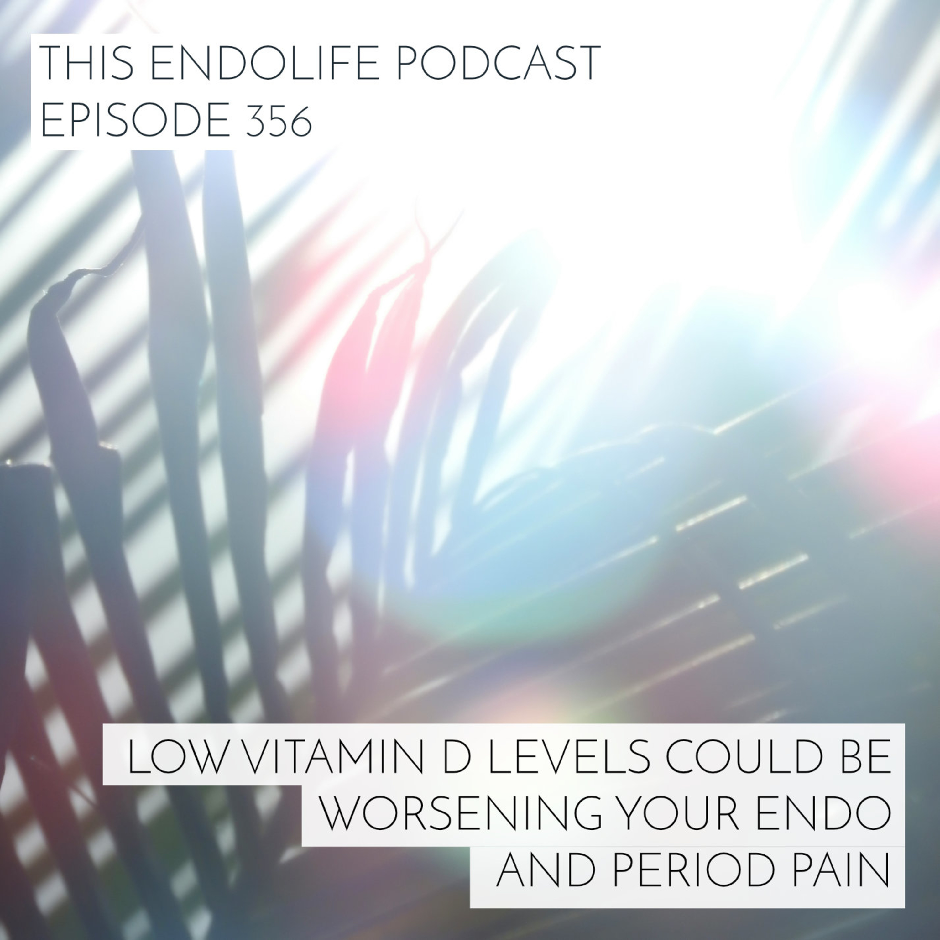 Low Vitamin D Levels Could be Worsening Your Endo and Period Pain