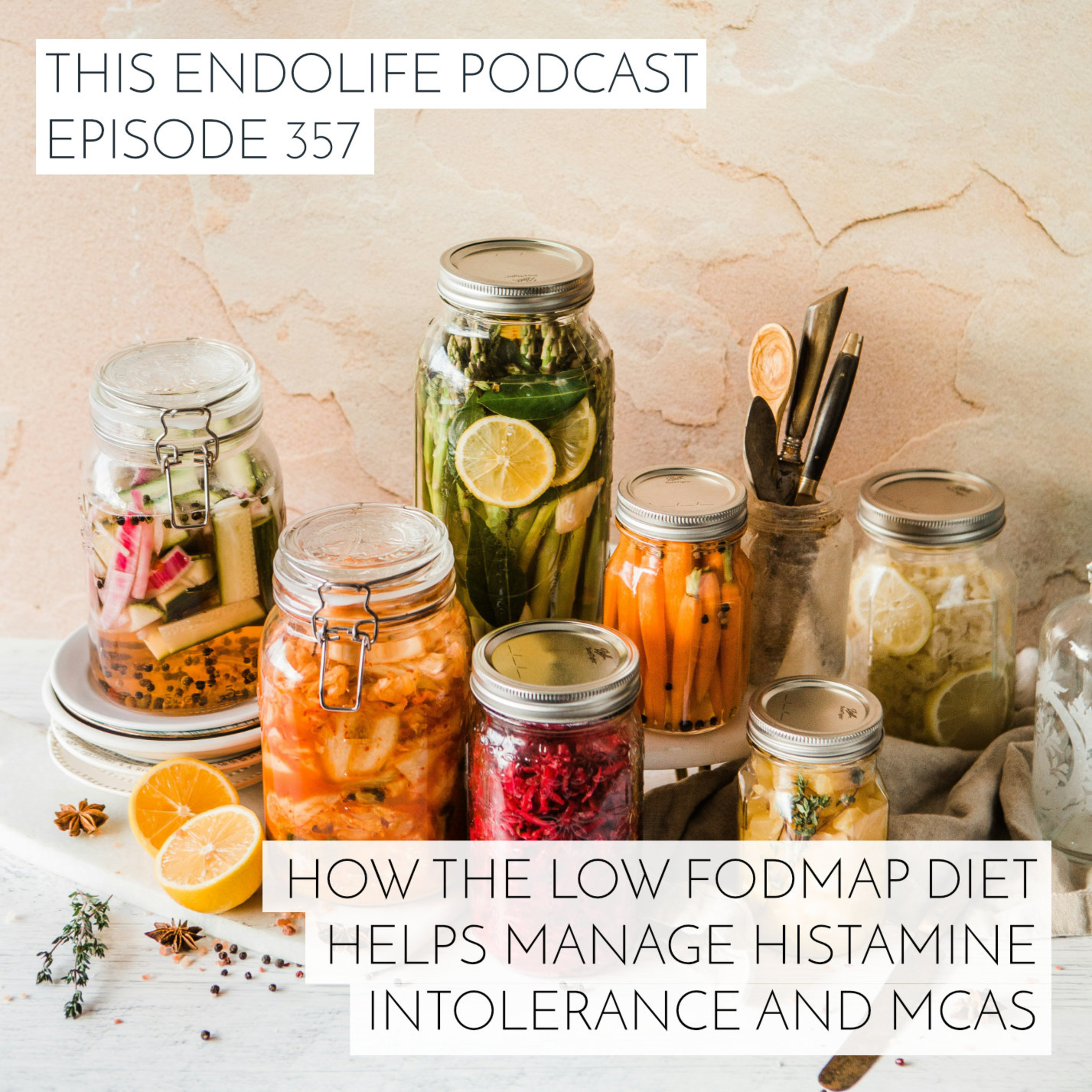 How the Low FODMAP Diet Helps You Manage Histamine Intolerance/Mast Cell Activation Syndrome