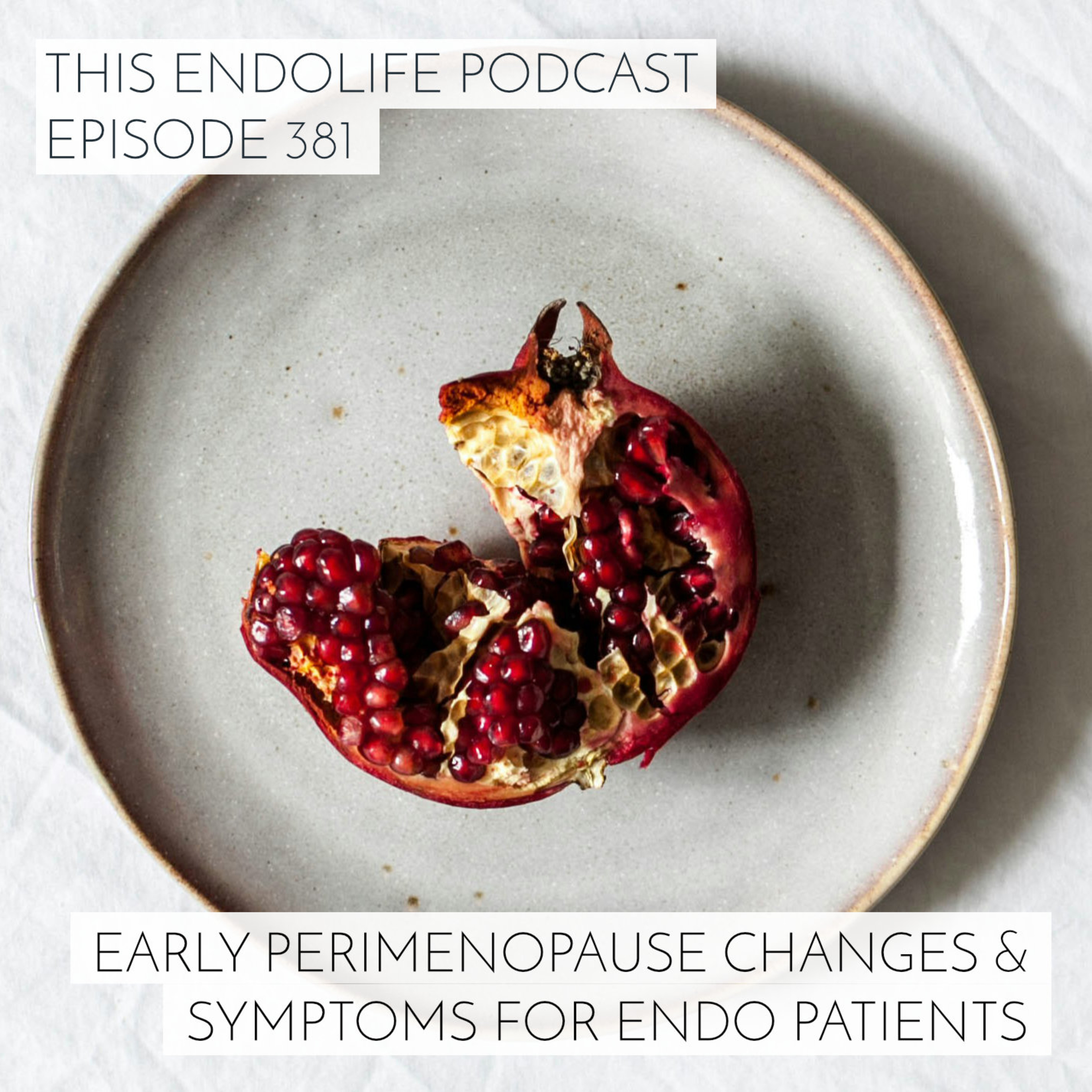 Early Perimenopause Changes and Symptoms for Endometriosis Patients