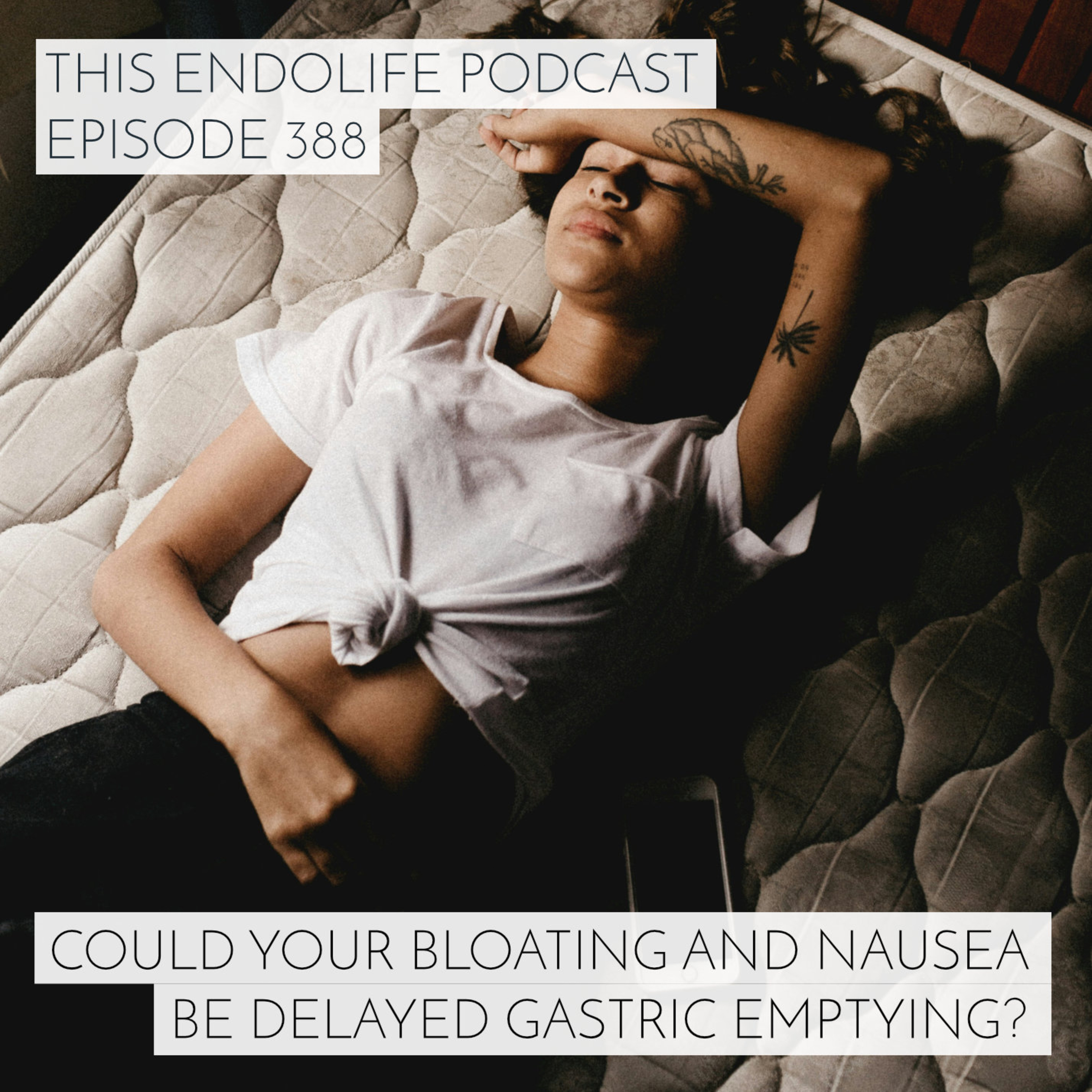 Could Your Bloating and Nausea Be Caused By Delayed Gastric Emptying?