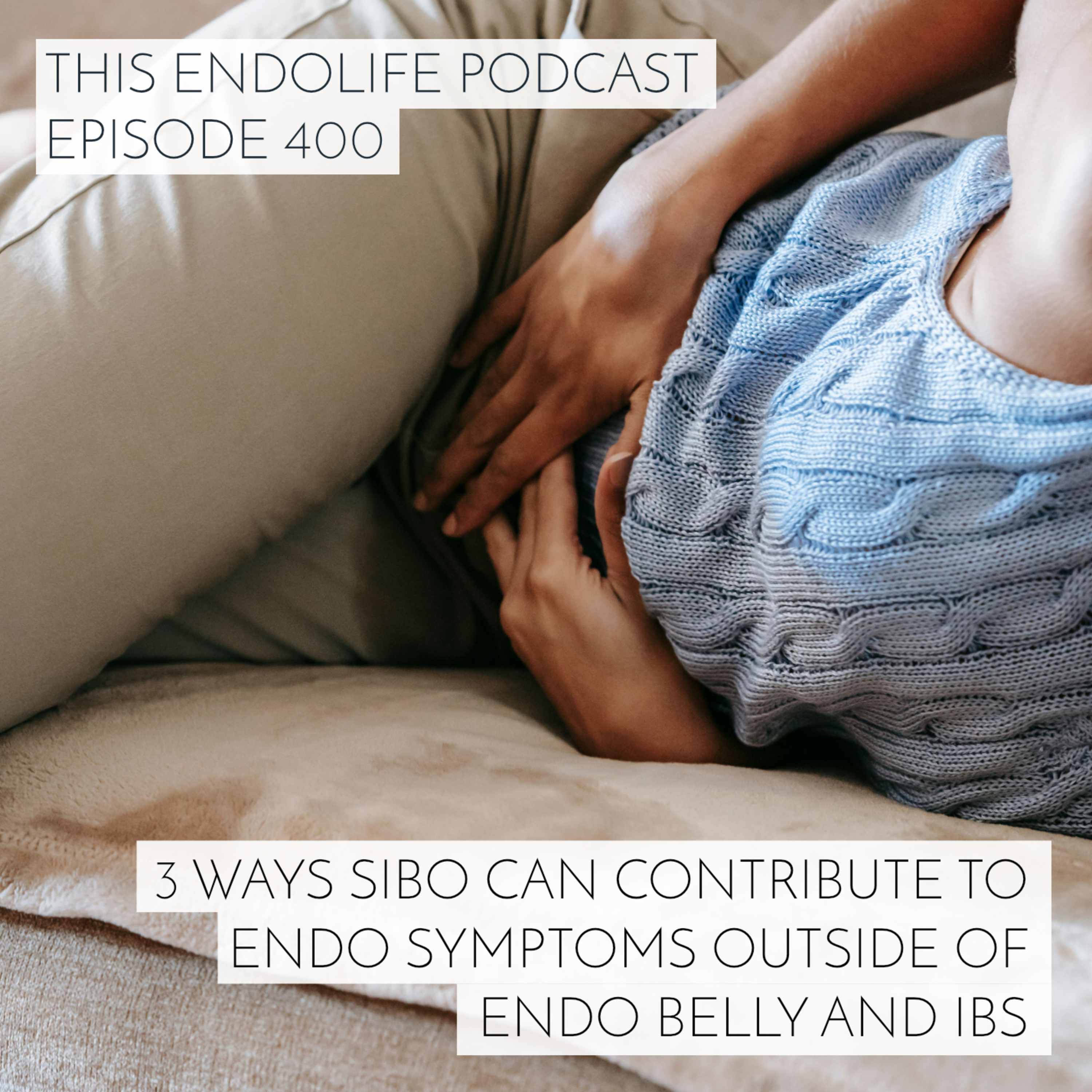 Three Ways SIBO Can Contribute to Endo Symptoms Outside of Endo Belly and IBS episode artwork