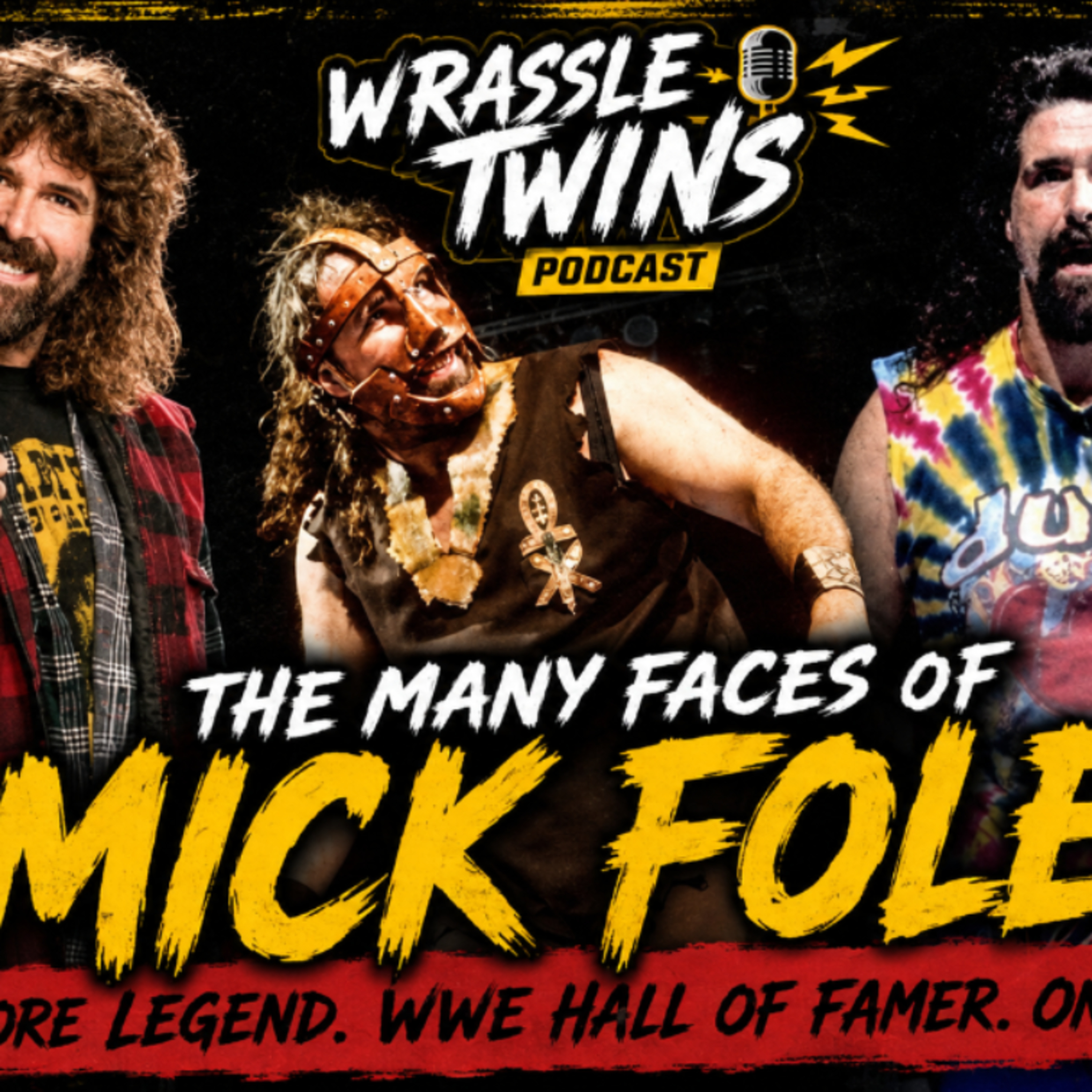 April of Agony: Mick Foley- The Many Faces of Hardcore episode artwork