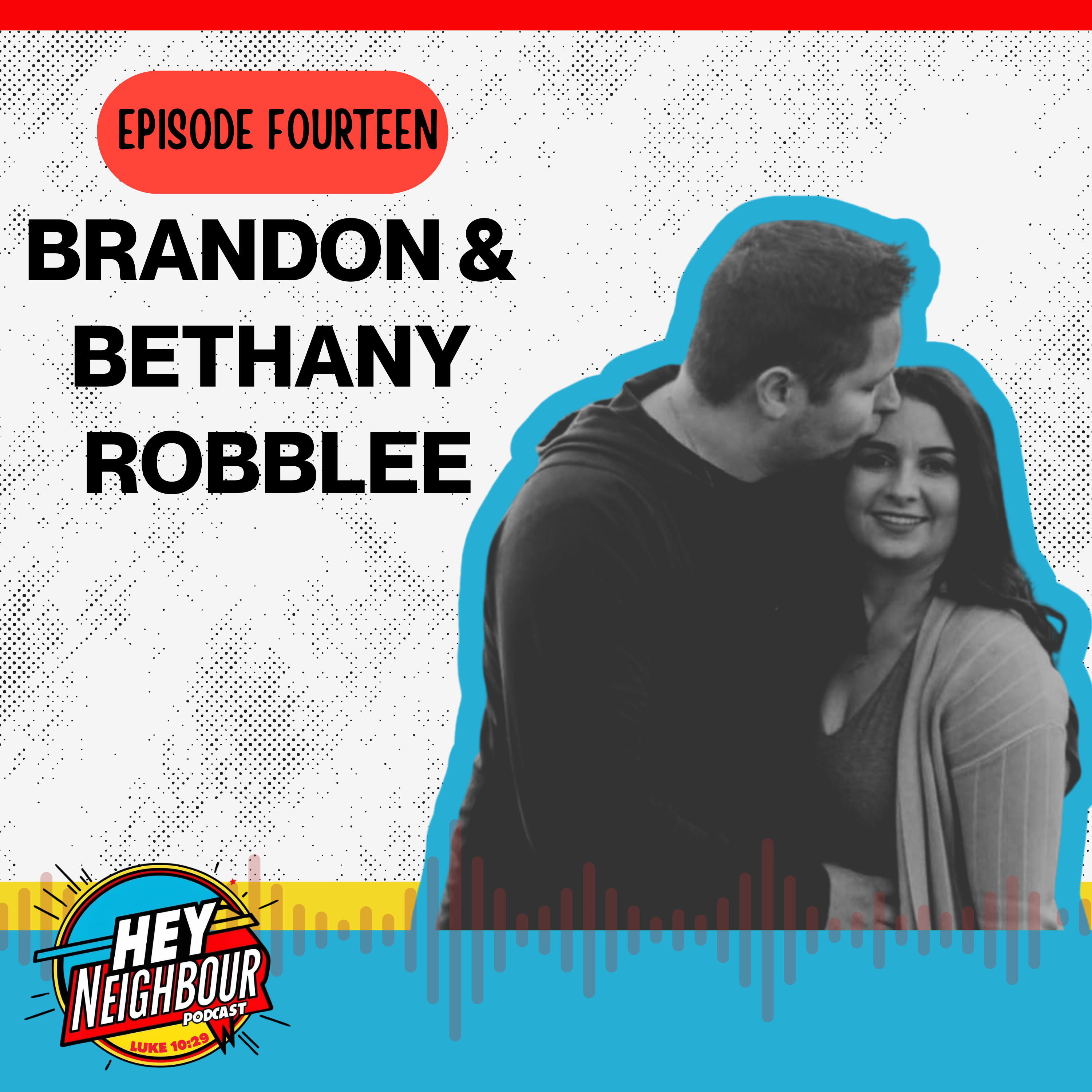 Episode 14 - Brandon and Bethany Robblee episode artwork