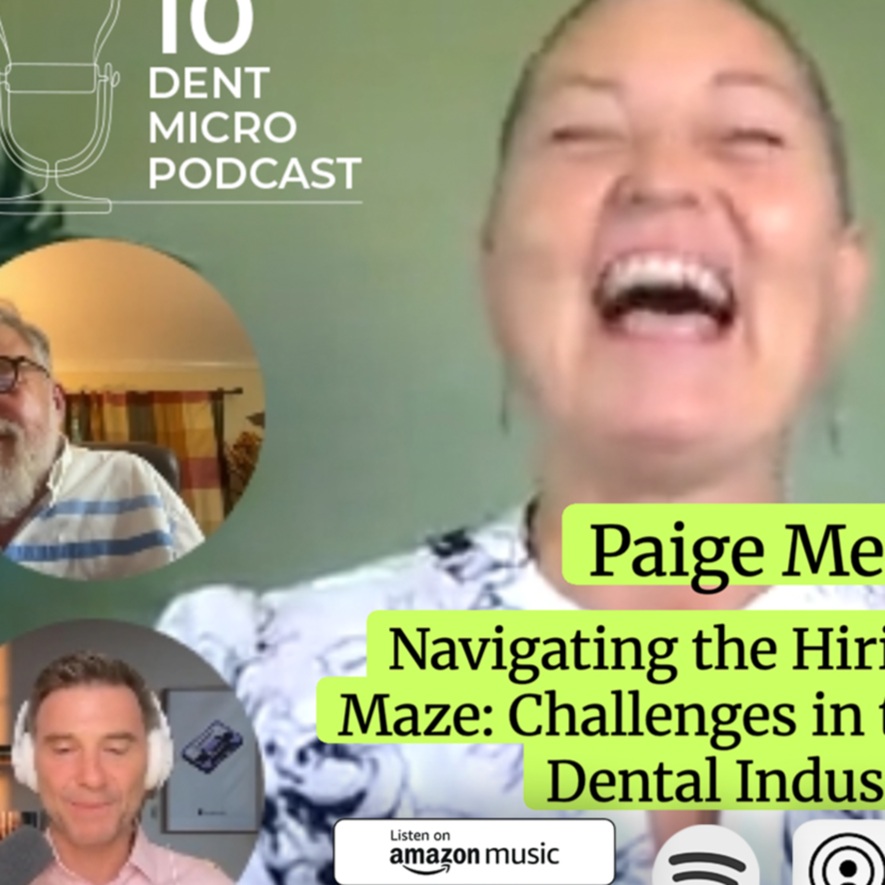 10 Dent Micro Podcast with Paige Mead - Navigating the Hiring Maze: Challenges in the Dental Industry episode artwork