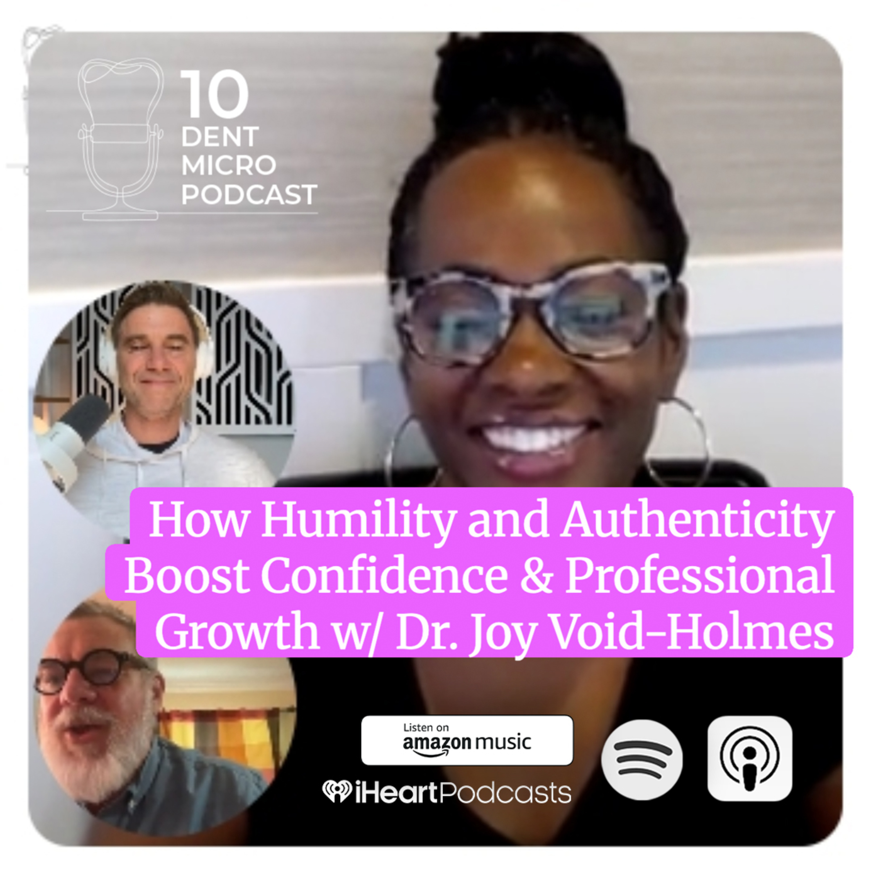 How Humility and Authenticity Boost Confidence & Professional Growth with Dr. Joy Void-Holmes