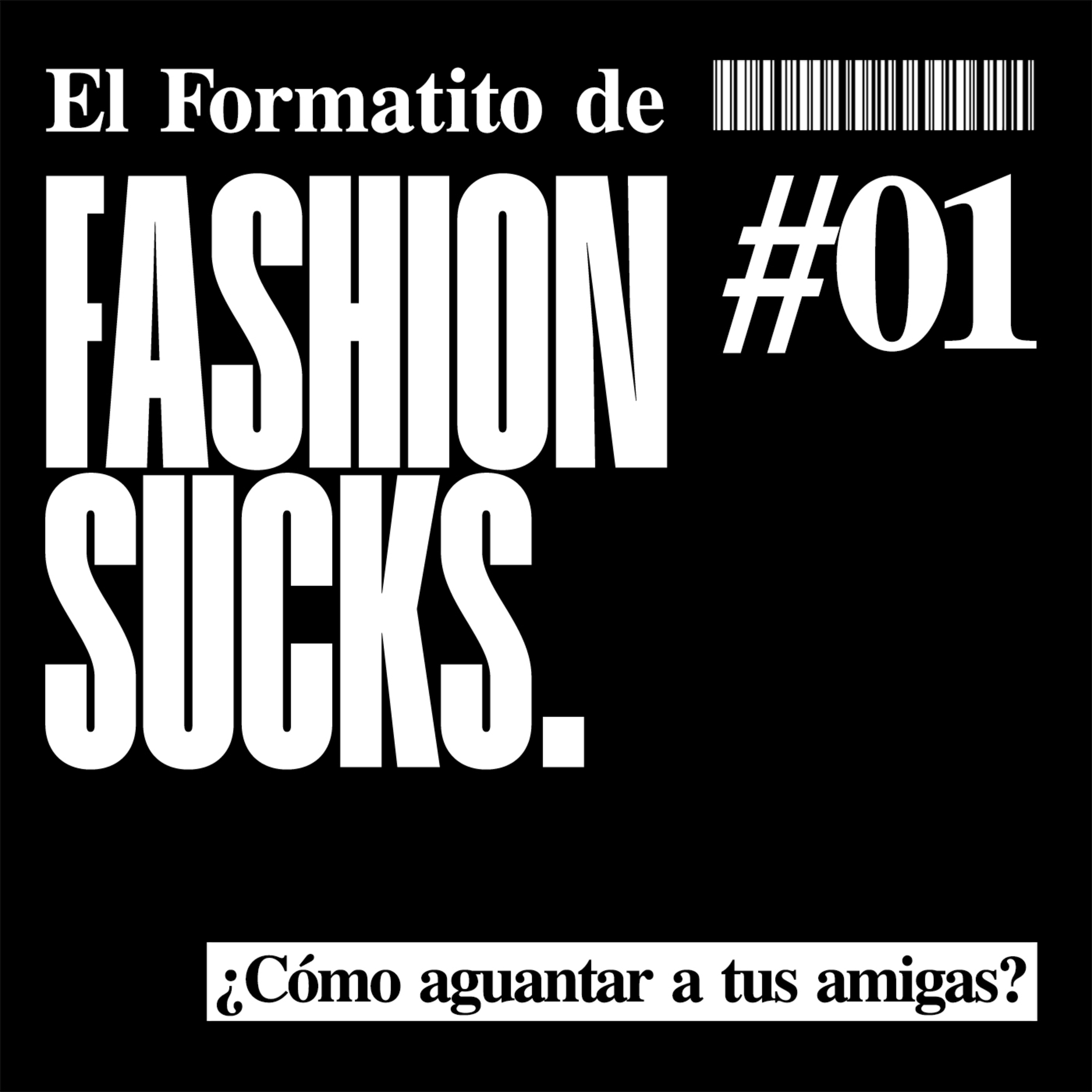 ¿Cómo aguantar a tus propias amigas? | El Formatito de Fashion Sucks episode artwork