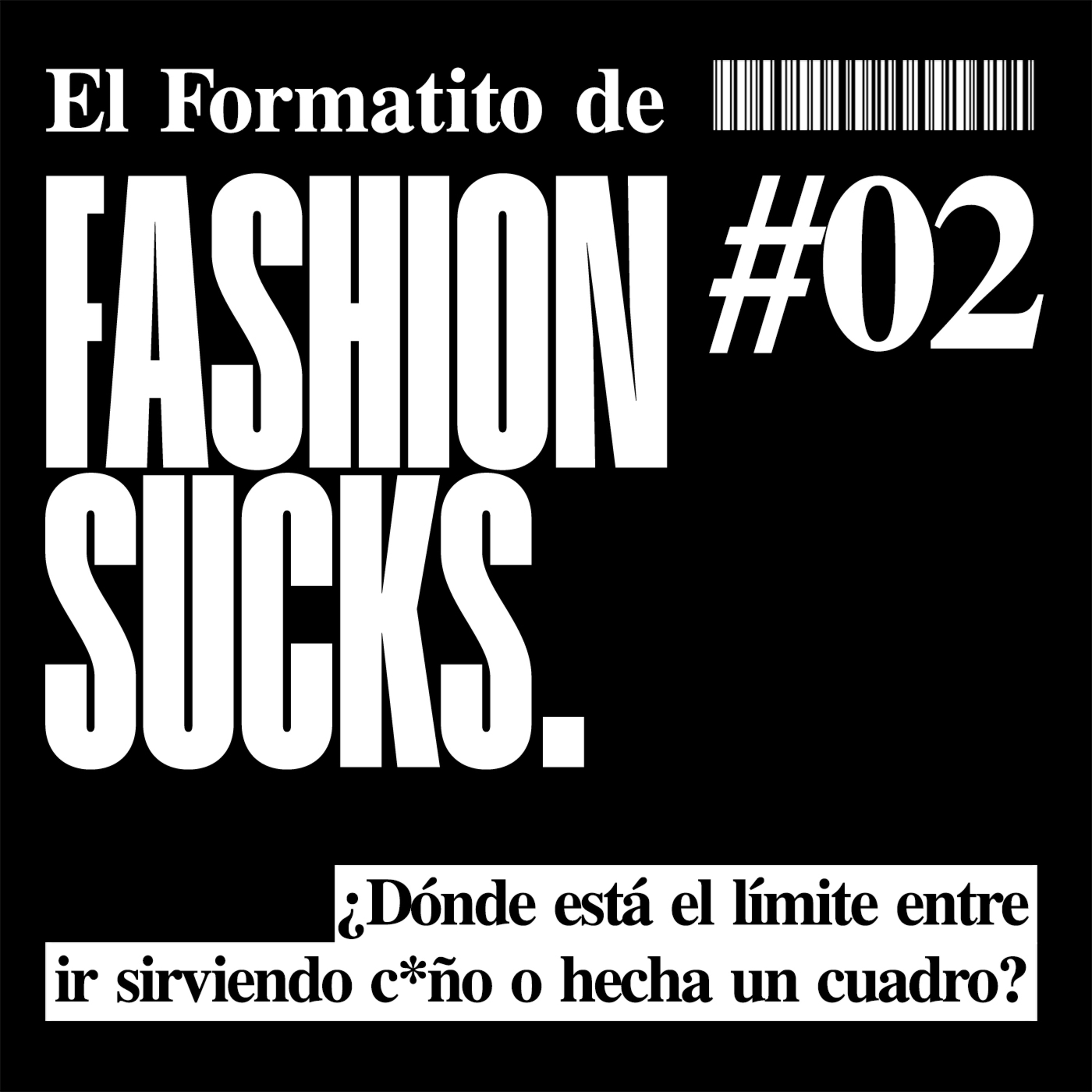¿Dónde está el límite entre ir sirviendo c*ño o hecha un cuadro? El Formatito de Fashion Sucks