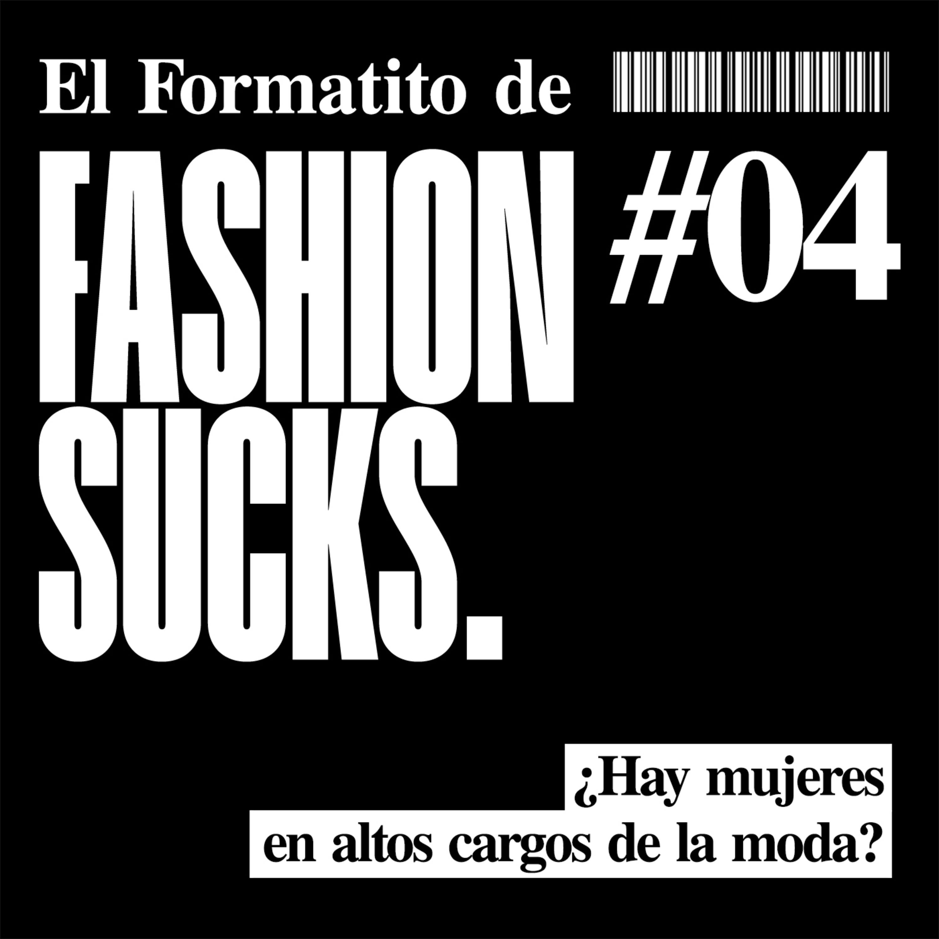 ¿Hay mujeres ocupando altos cargos en el mundo de la moda? | El Formatito de Fashion Sucks episode artwork
