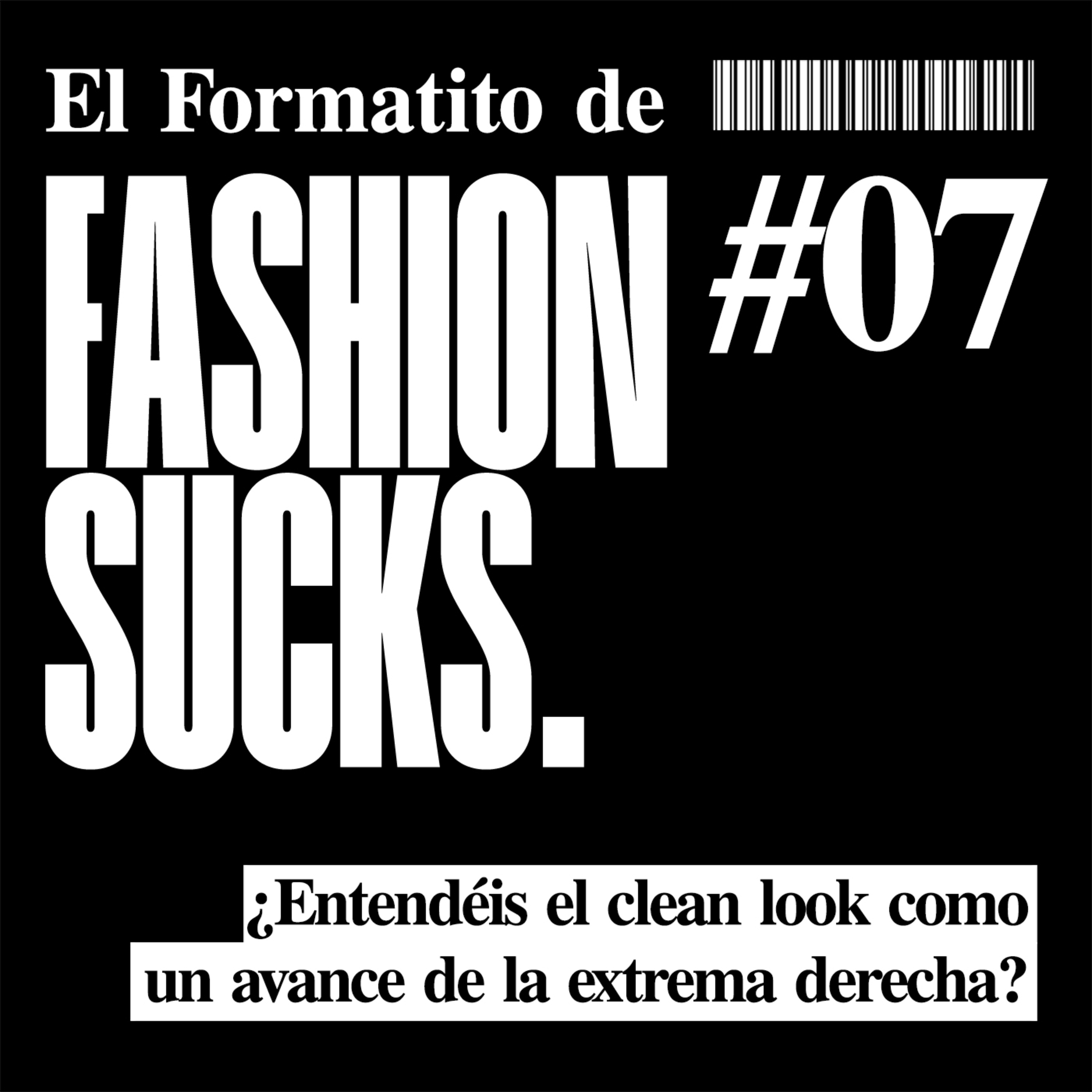 ¿Entendéis el clean look como un avance de la extrema derecha? | El Formatito de Fashion Sucks
