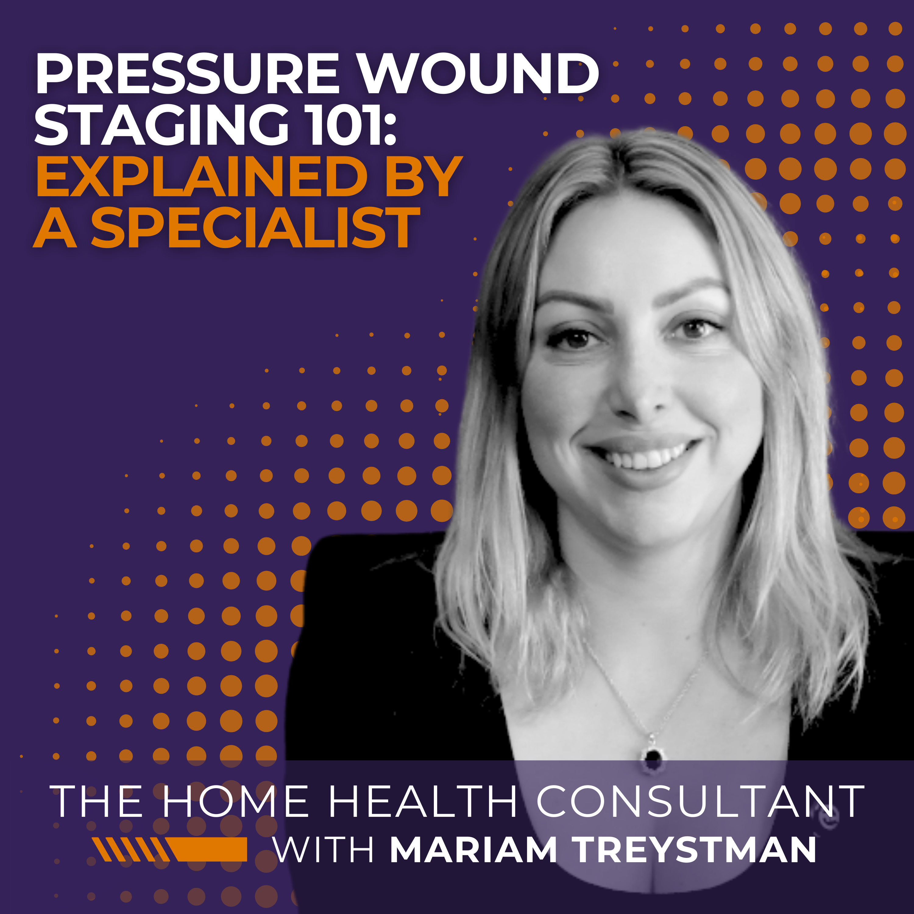 Pressure Wound Staging 101: Explained by a Specialist episode artwork