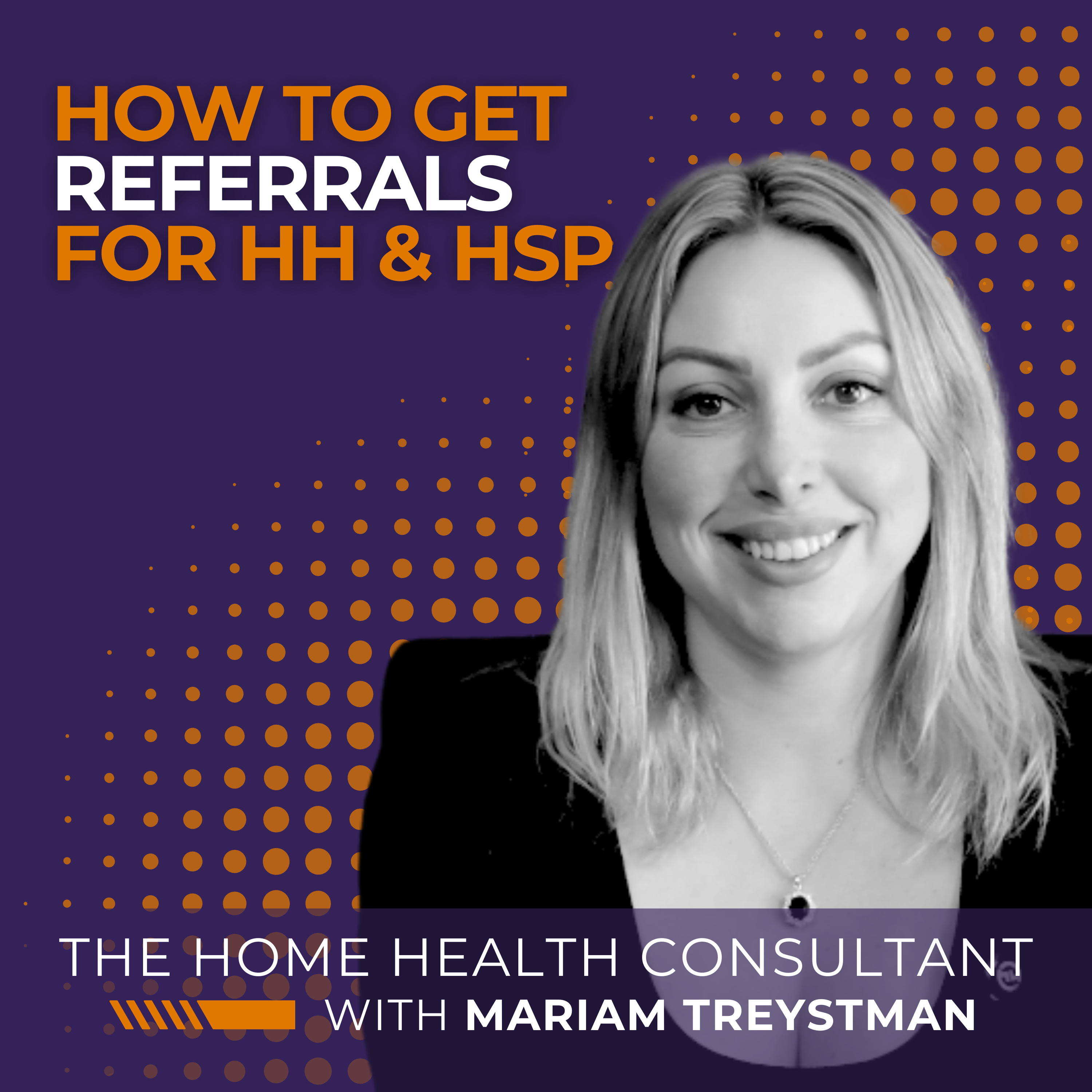 How to Get Referrals For Home Health & Hospice episode artwork